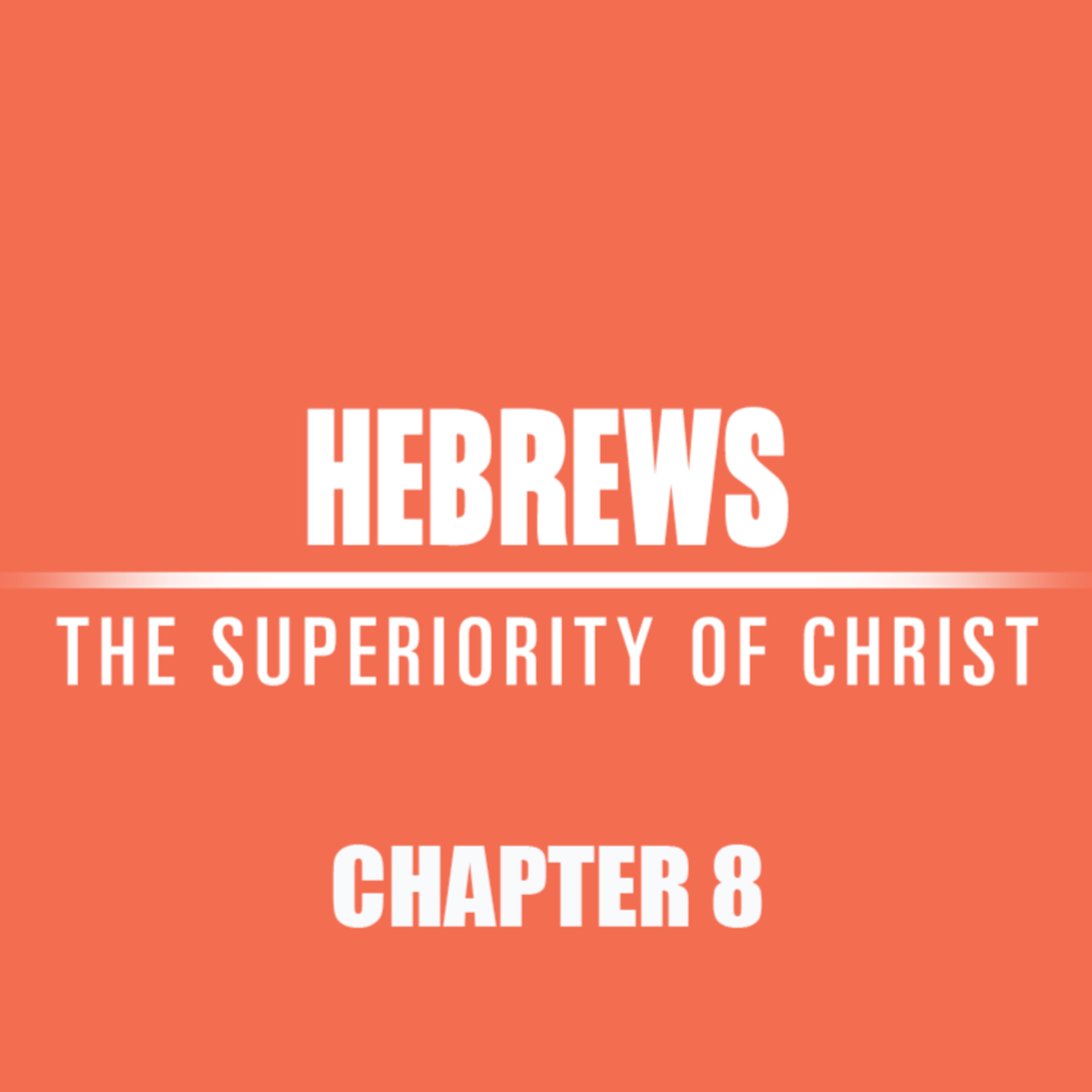 Hebrews 8 "On Better Promises" episode artwork
