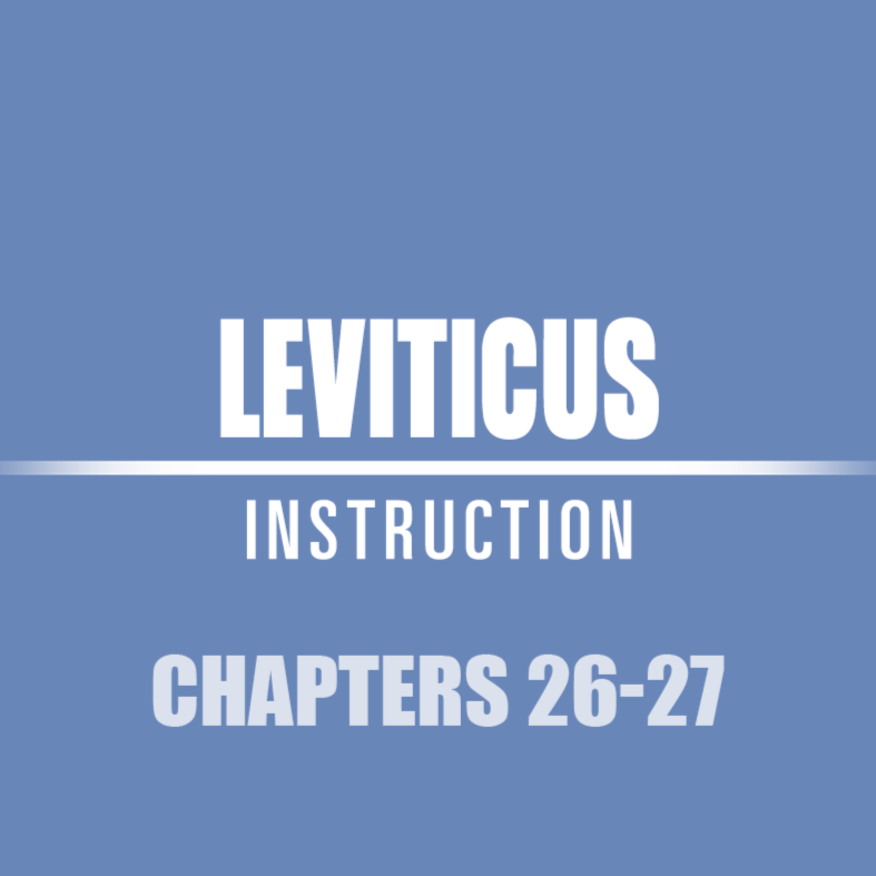 Leviticus 26 - 27 episode artwork