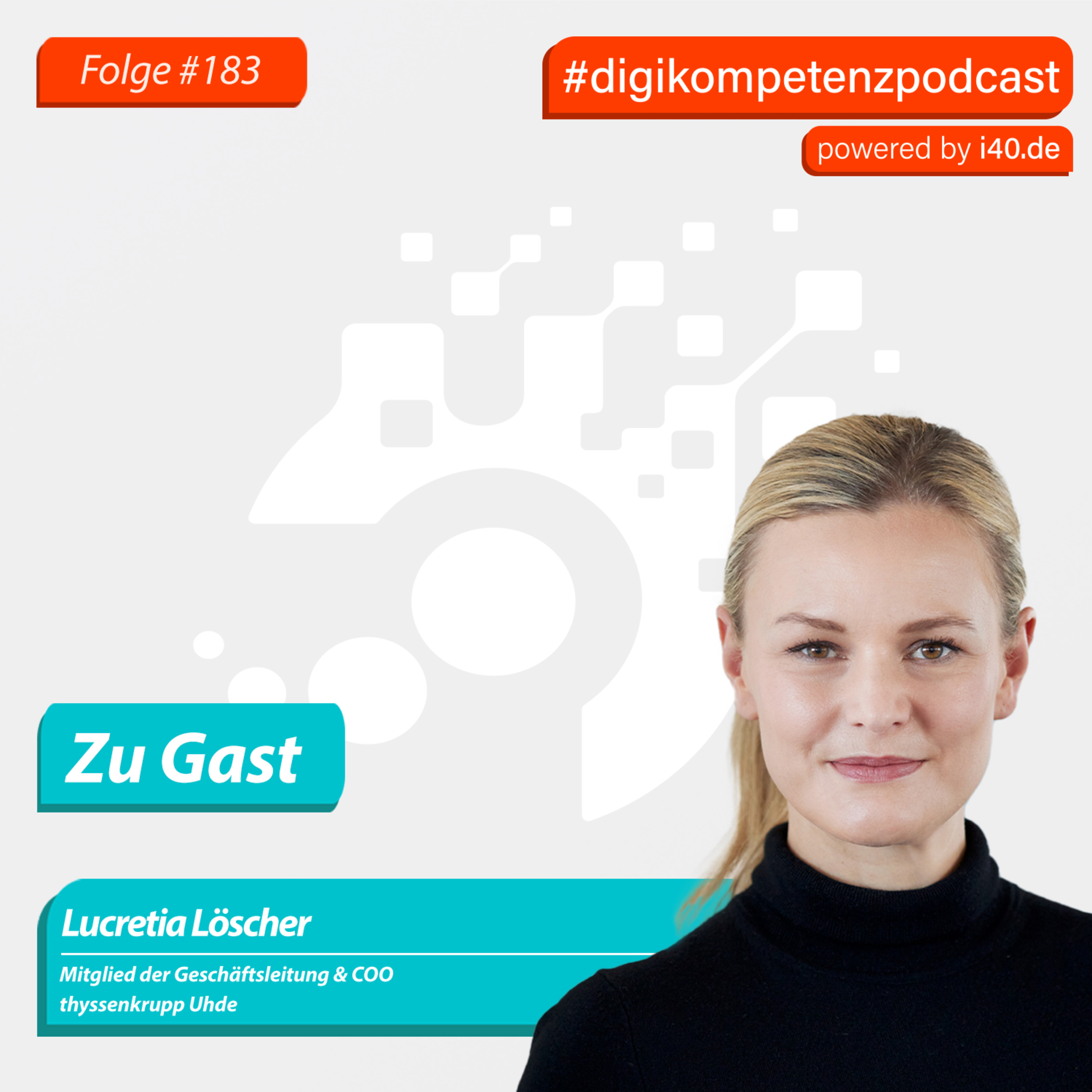 183: Lucretia Löscher – Von der Antarktis zum Anlagenbau –Warum Transformation dort gelingt, wo Technologie auf Teamgeist trifft