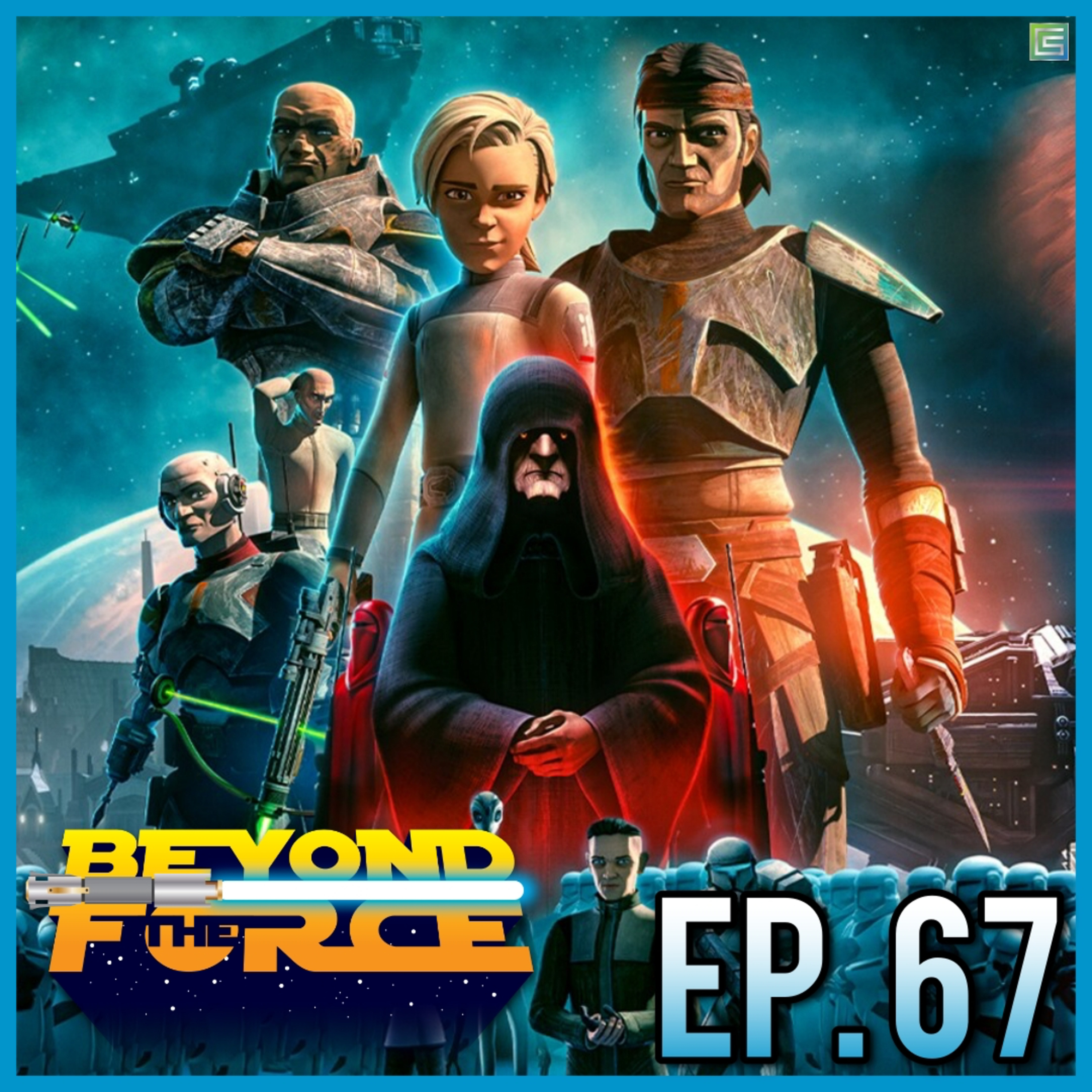 Star Wars: The Bad Batch (2021) Series Finale Review! | Beyond the Force Ep. 67 episode artwork