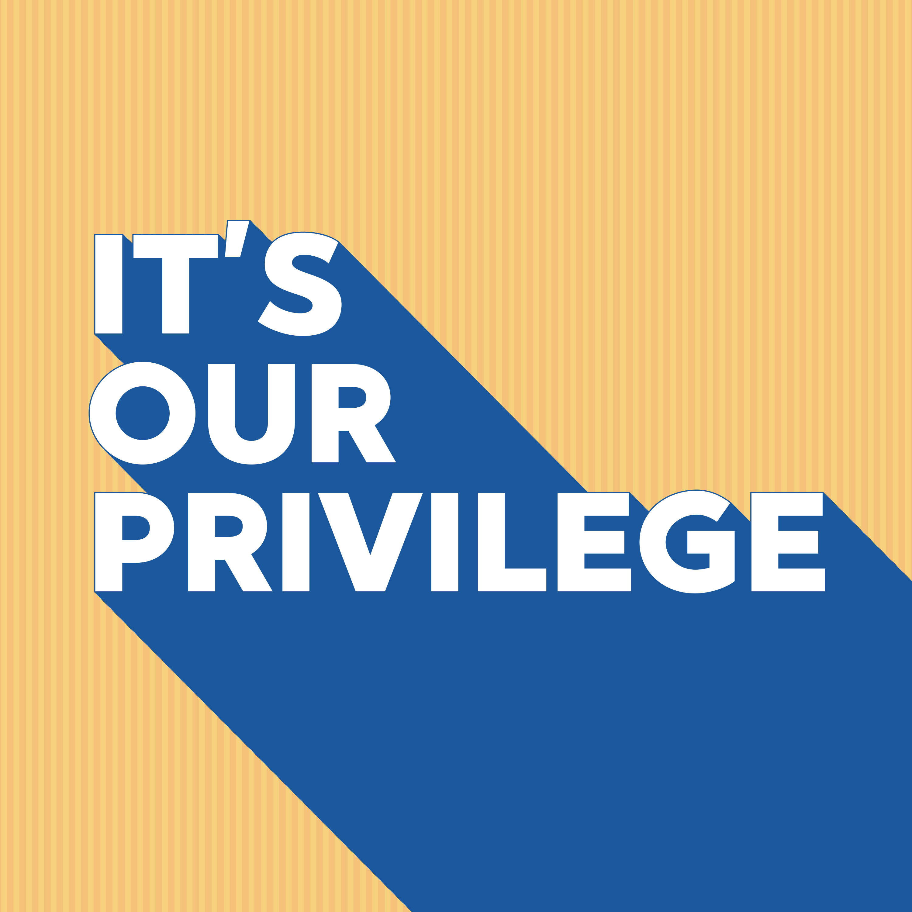It's Our Privilege - Week 3 episode artwork