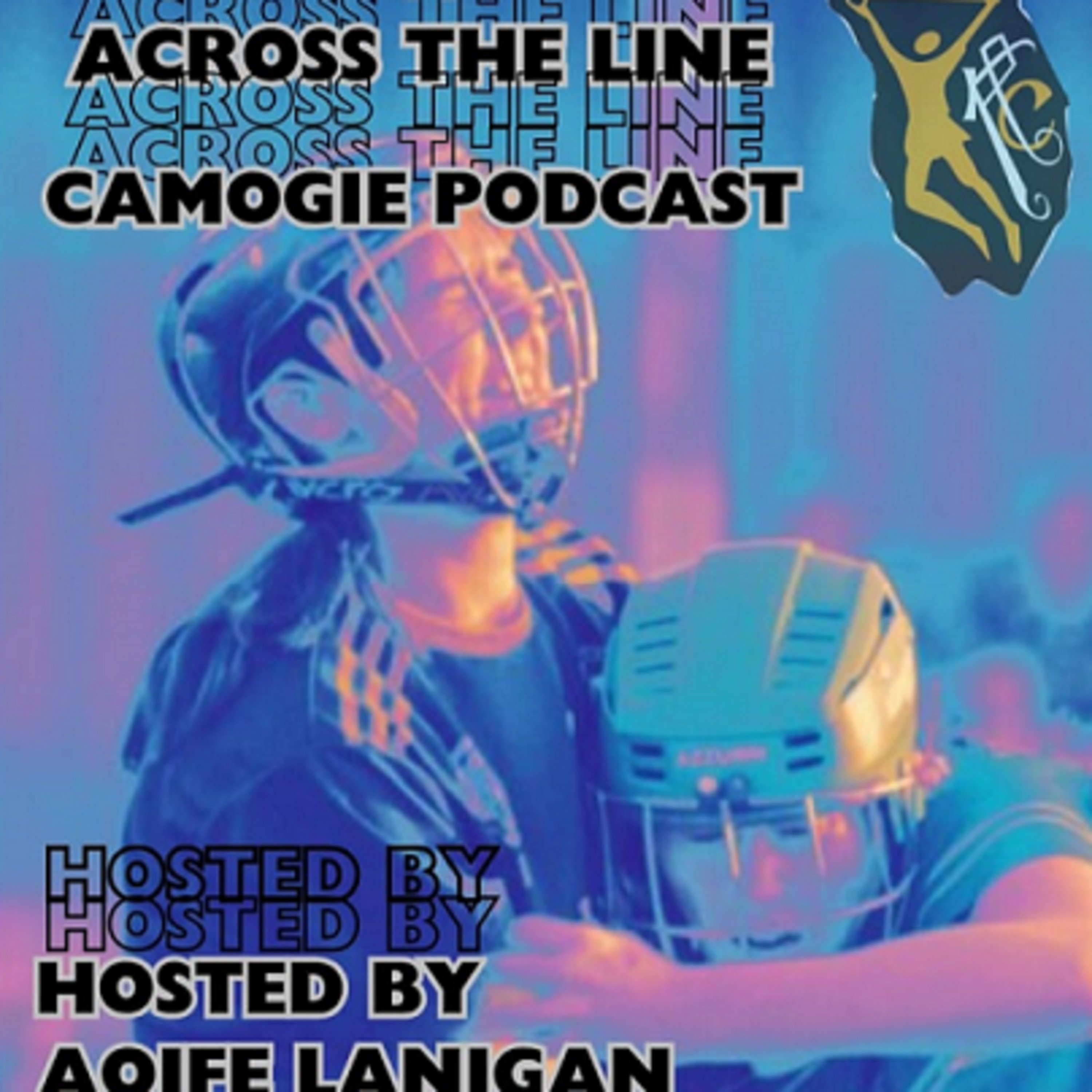 EP3: Across The Line Camogie Podcast episode artwork