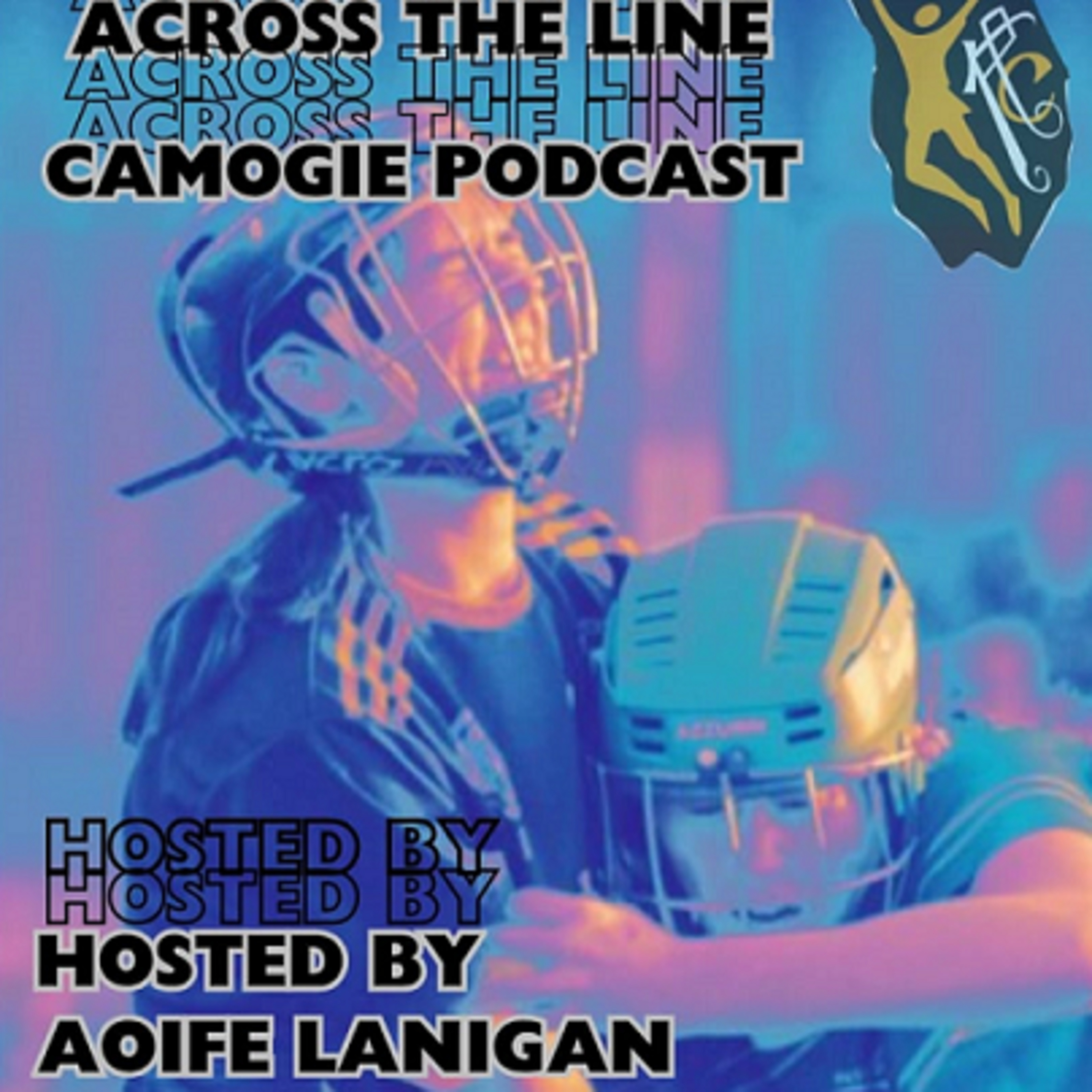 EP5: Across The Line Camogie Podcast