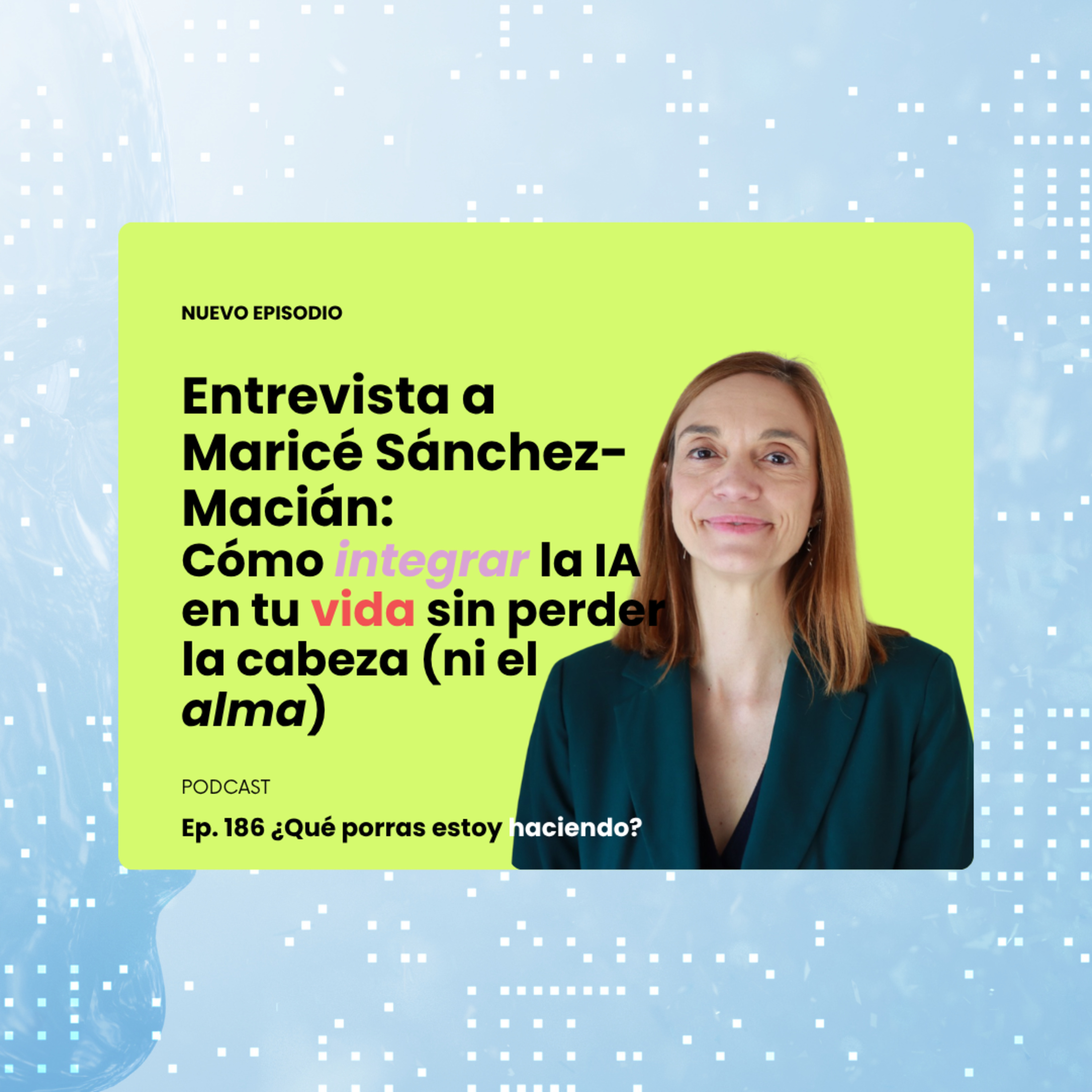 ¿Qué porras estoy haciendo? - El podcast de Salto en Digital