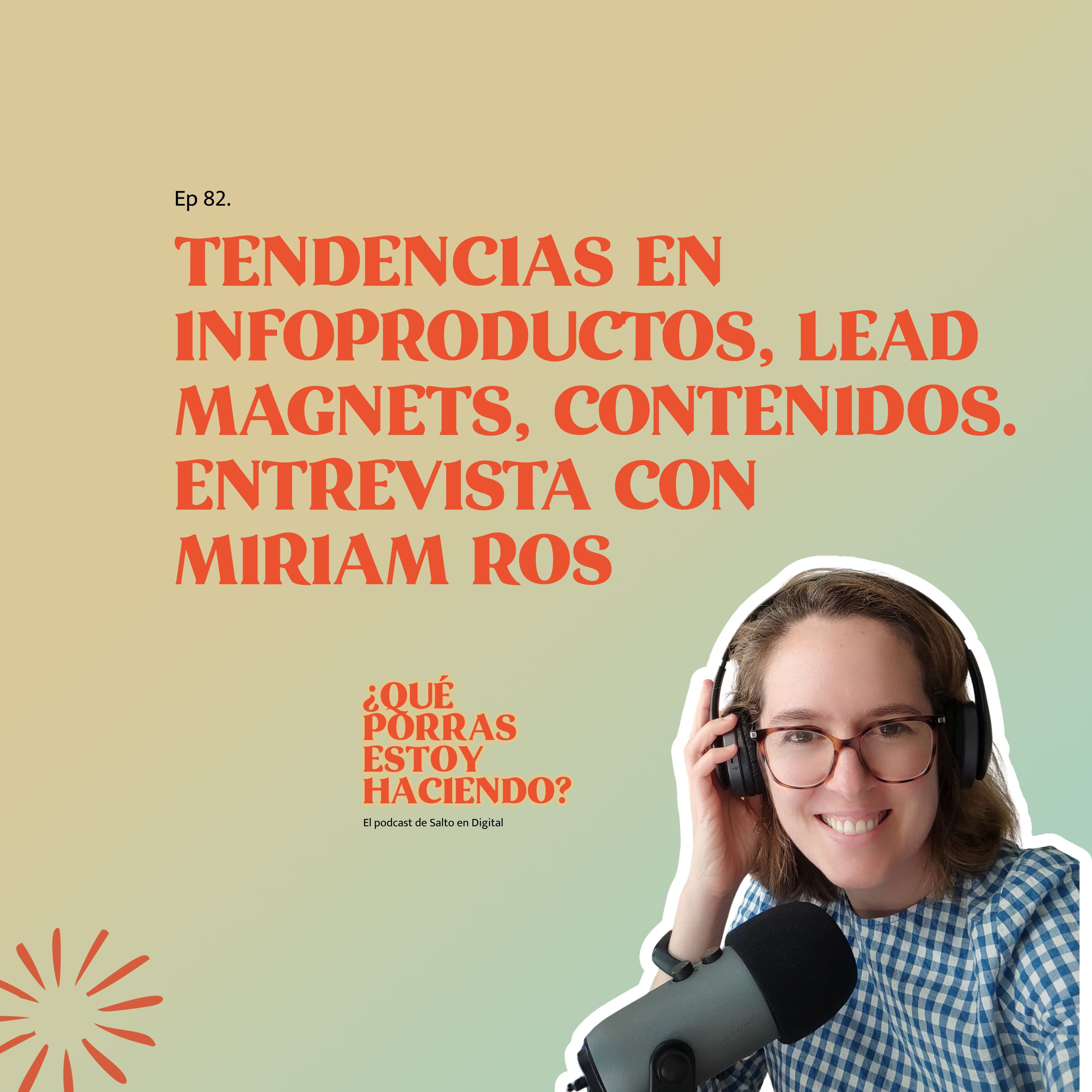 ¿Qué porras estoy haciendo? - El podcast de Salto en Digital