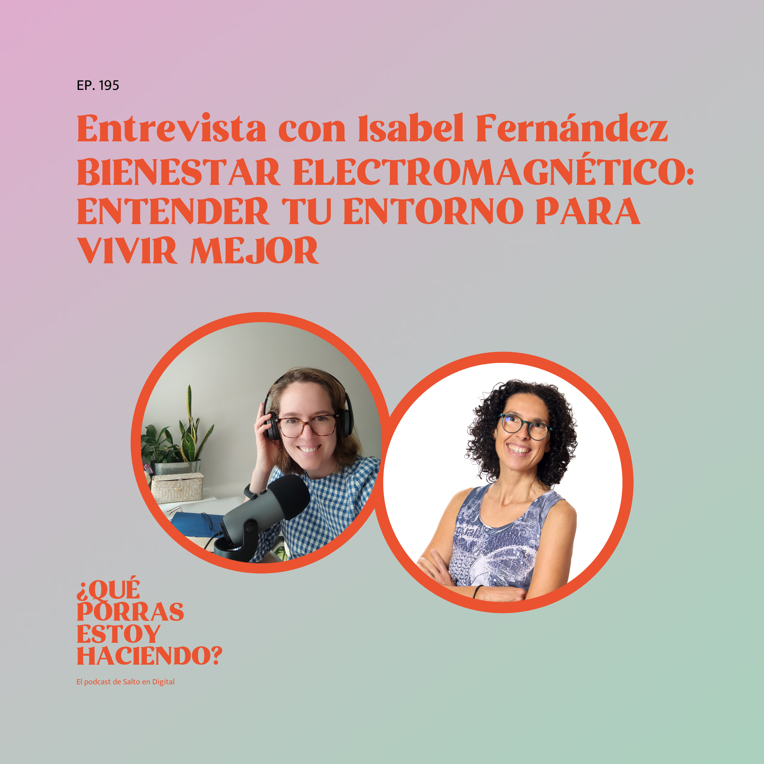 ¿Qué porras estoy haciendo? - El podcast de Salto en Digital