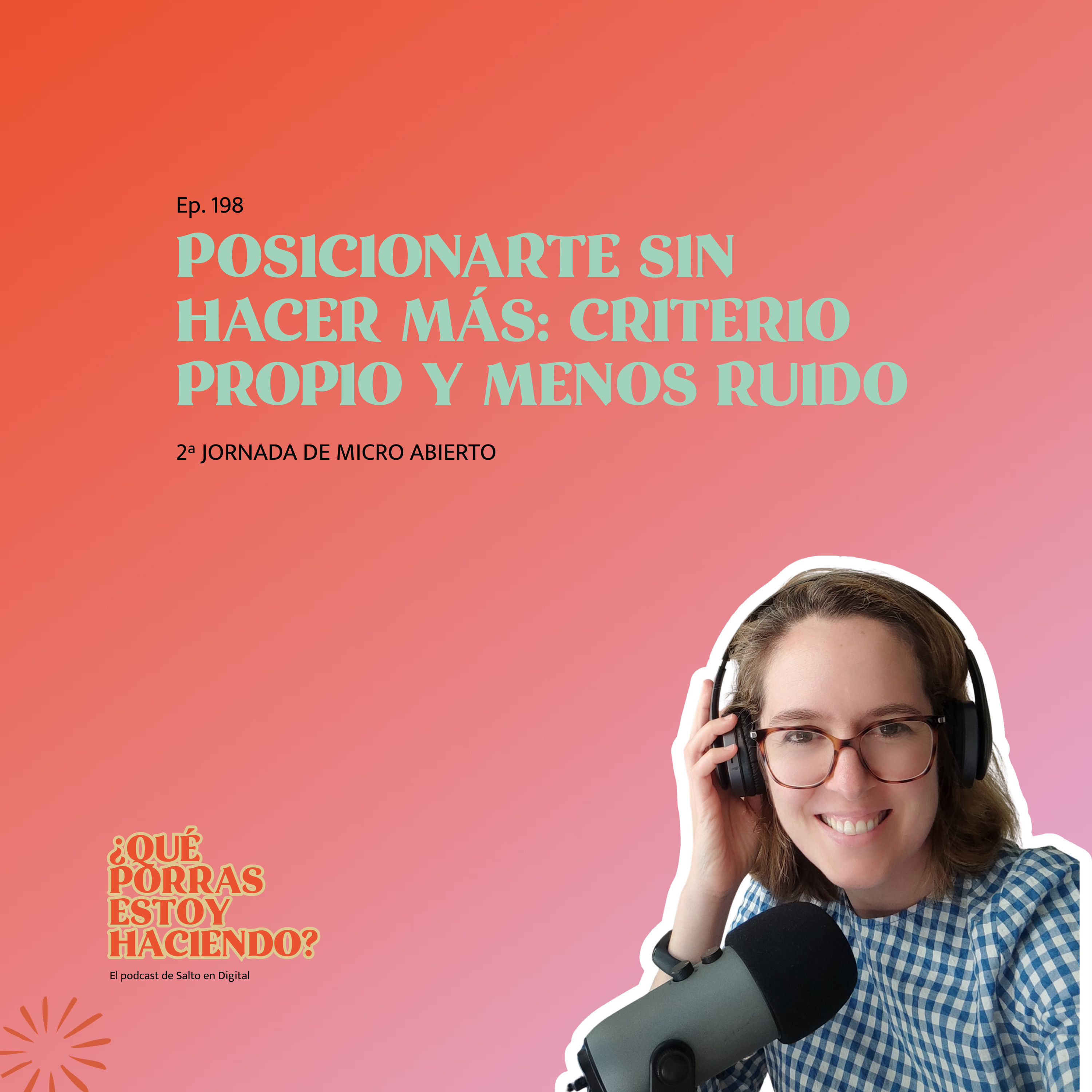 ¿Qué porras estoy haciendo? - El podcast de Salto en Digital