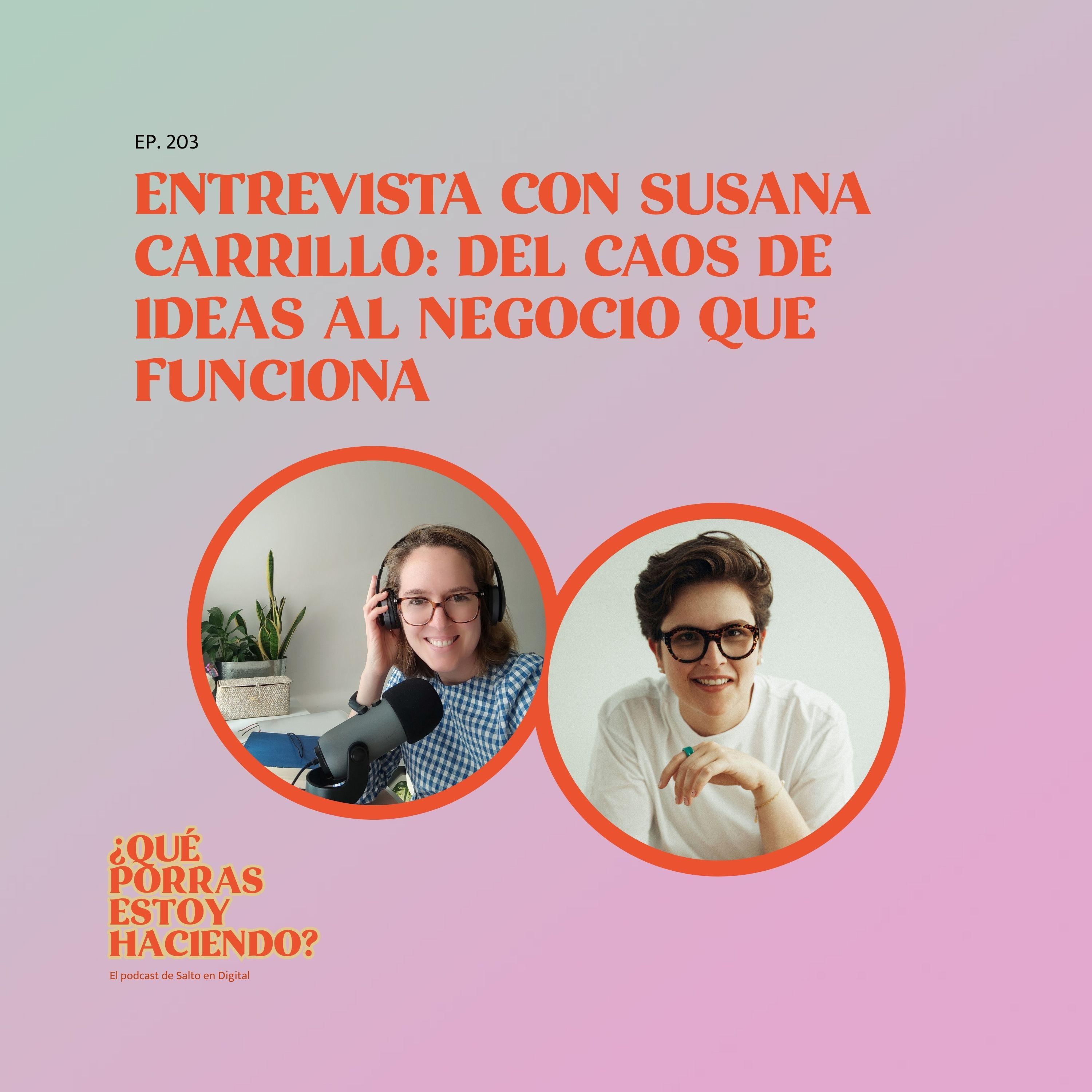Portada de ¿Qué porras estoy haciendo? - El podcast de Salto en Digital