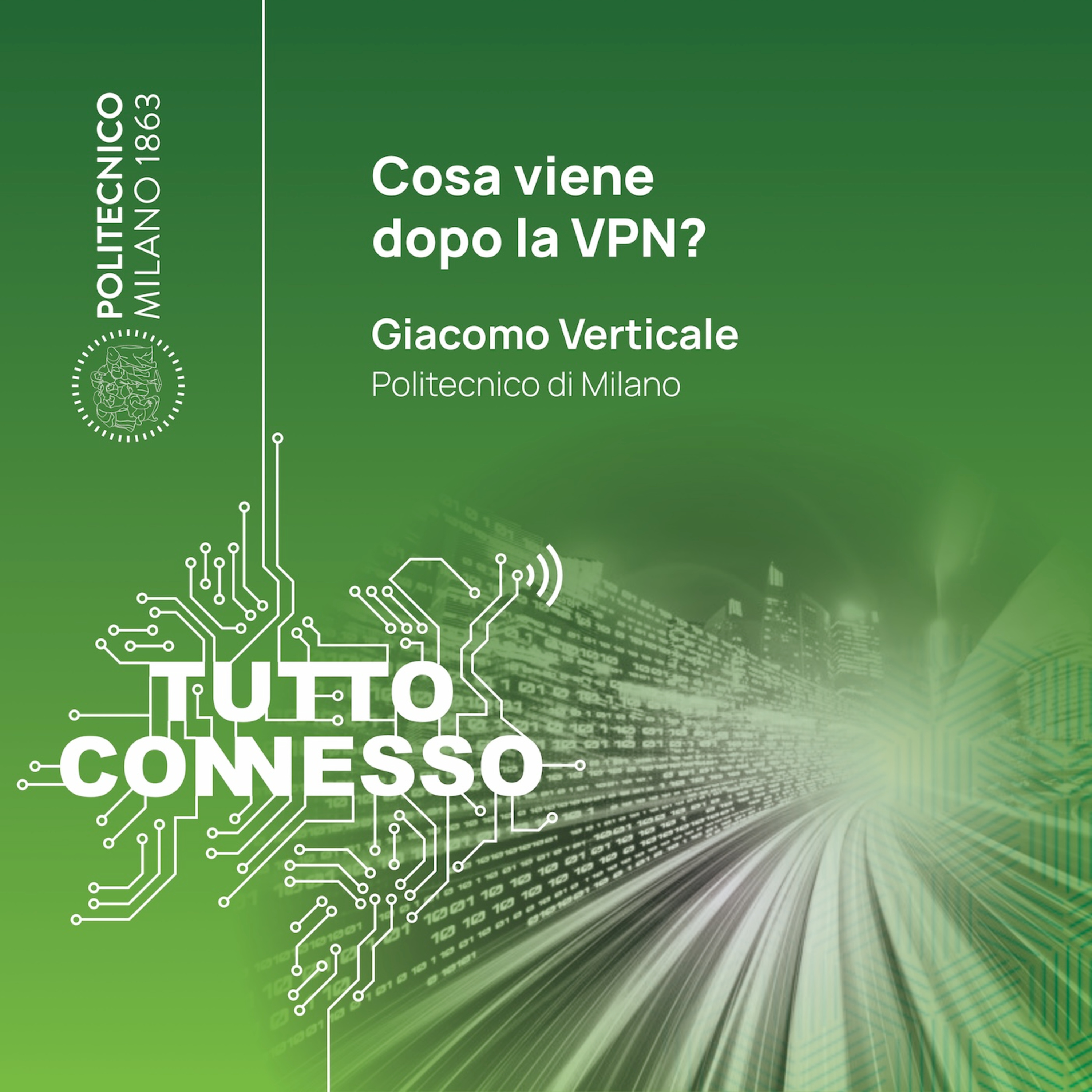 Cosa viene dopo la VPN? Con Giacomo Verticale