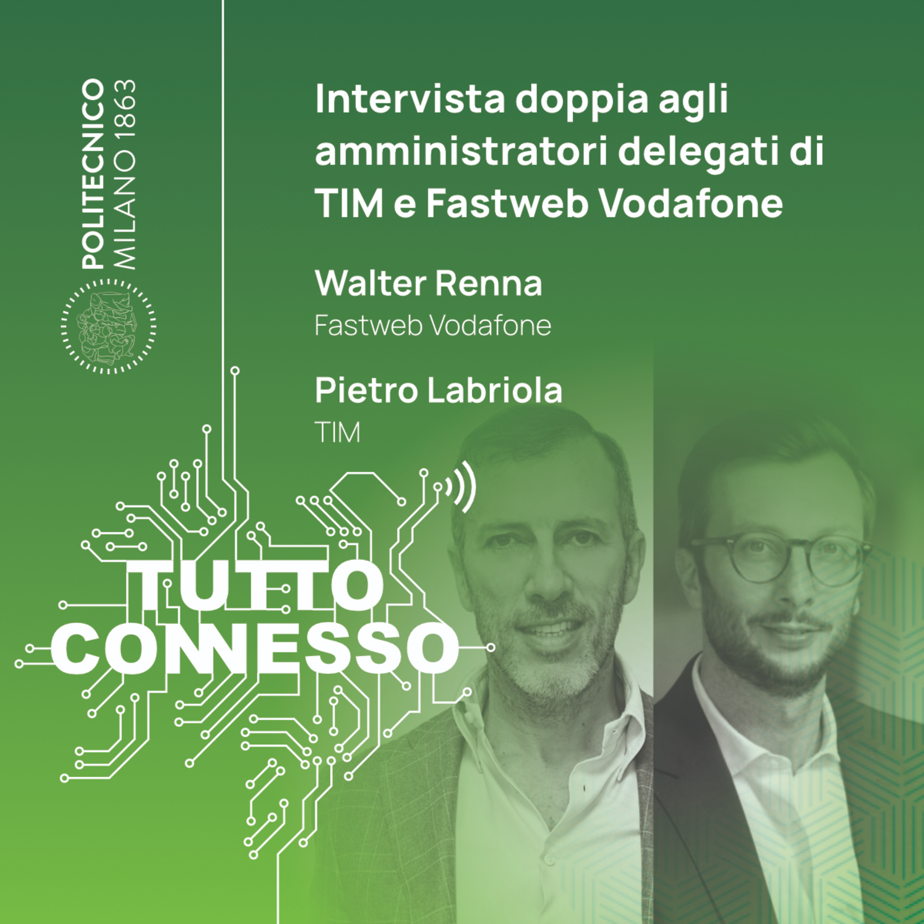 Intervista agli amministratori delegati di Fastweb Vodafone e Tim. Con Walter Renna e Pietro Labriola