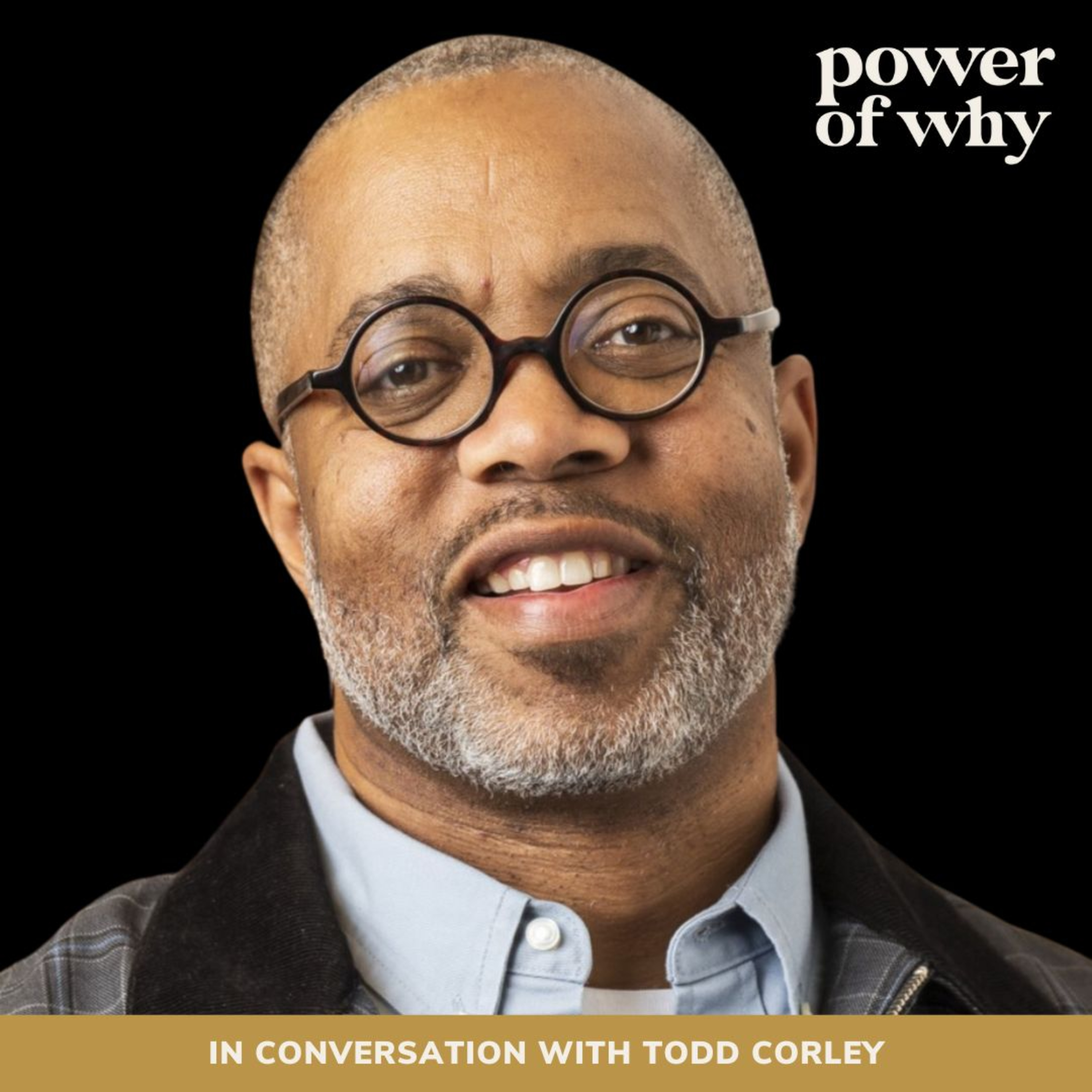 “Discovering Things That Are Not Yet Found,” Betting Right Is Understanding That the Work Is Bigger Than You With Todd Corley