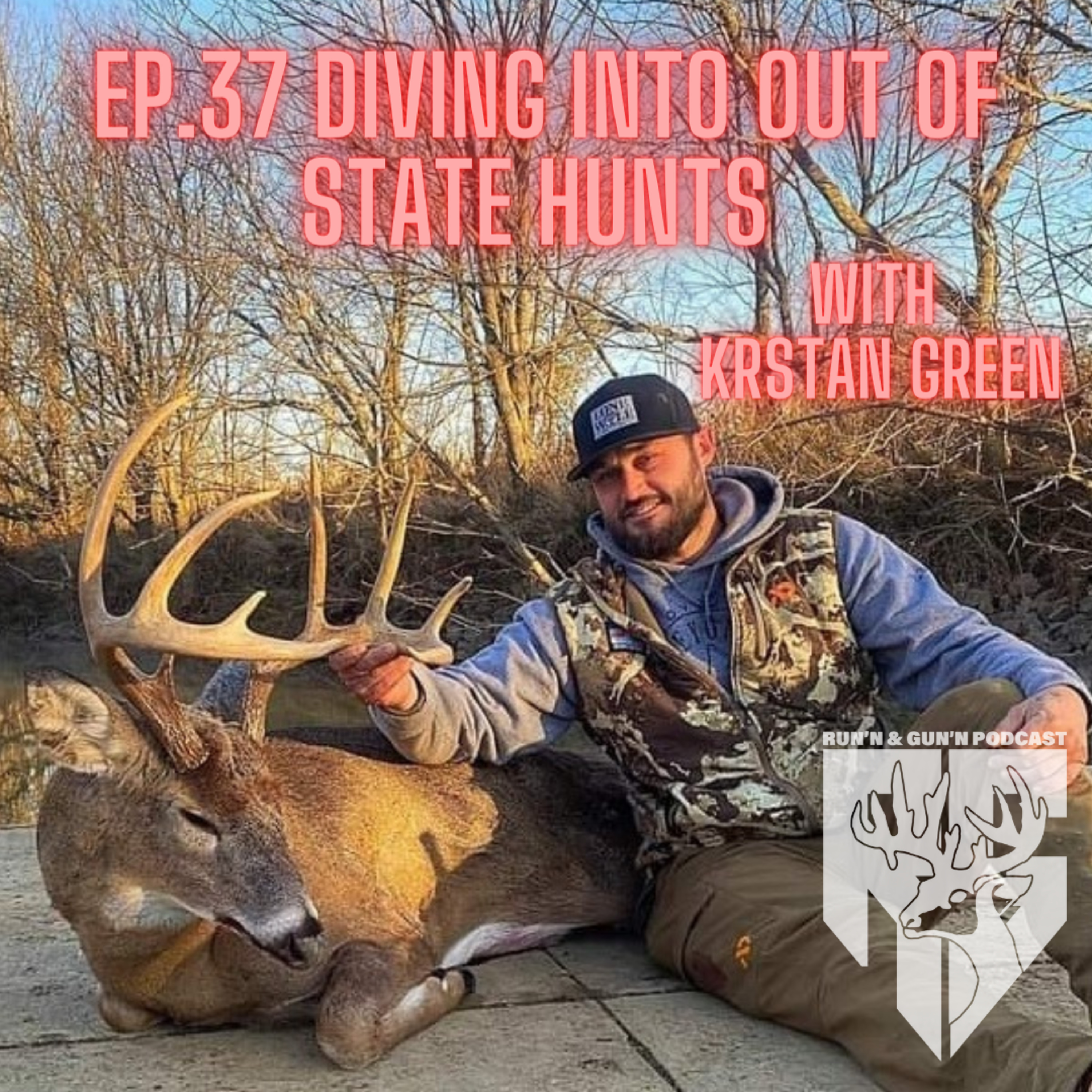 EP#37 Diving into Out of State Hunts with Krstan Green episode artwork
