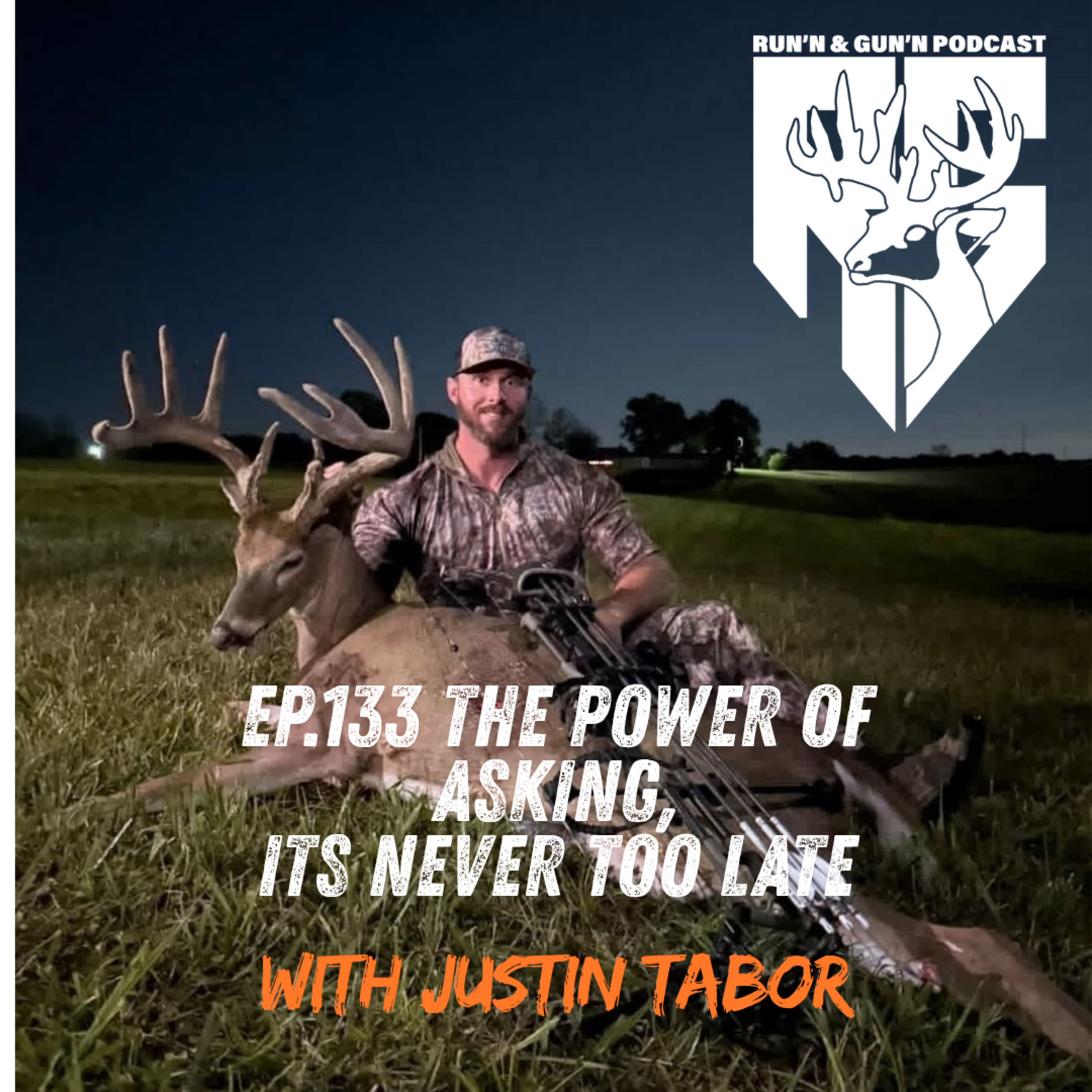 EP#133 The Power of Asking, its never too late with Justin Tabor