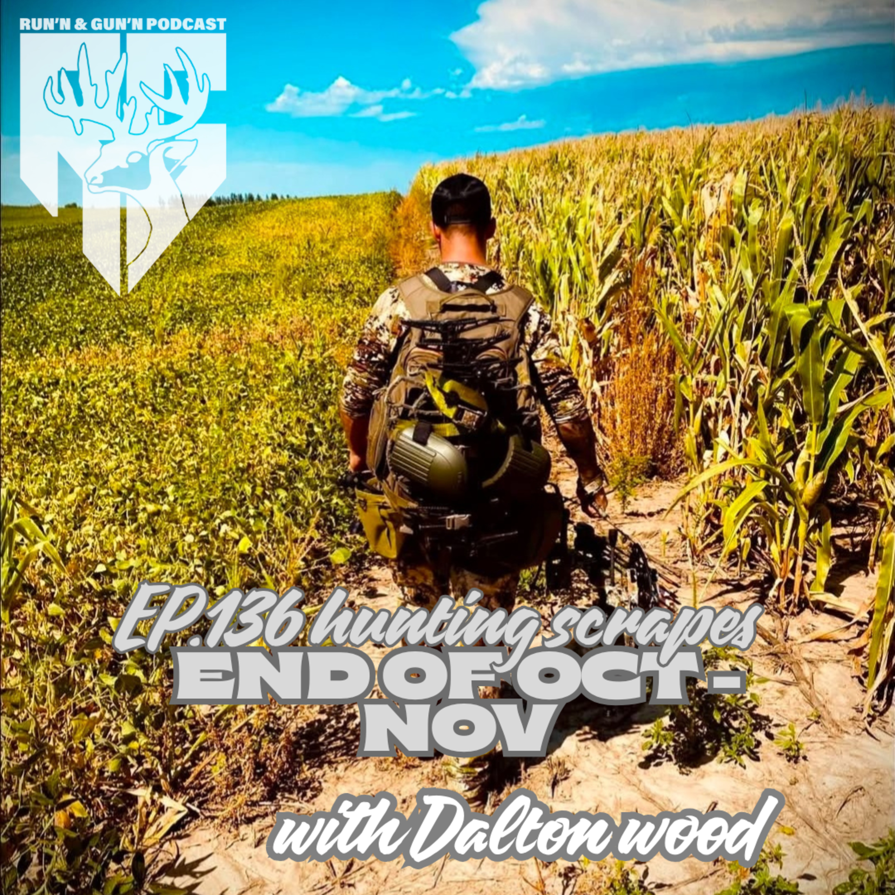 EP#136 Hunting Scrapes end of Oct-Nov with Dalton Wood