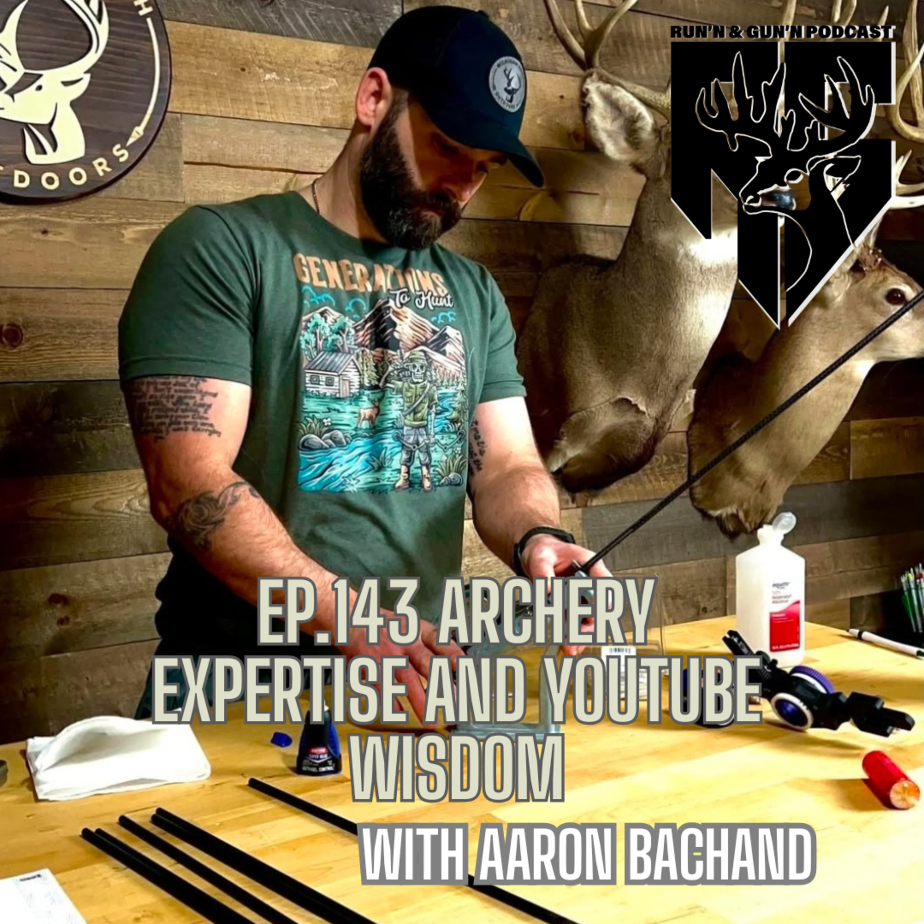 EP#143 Archery expertise and YouTube Wisdom with Aaron Bachand