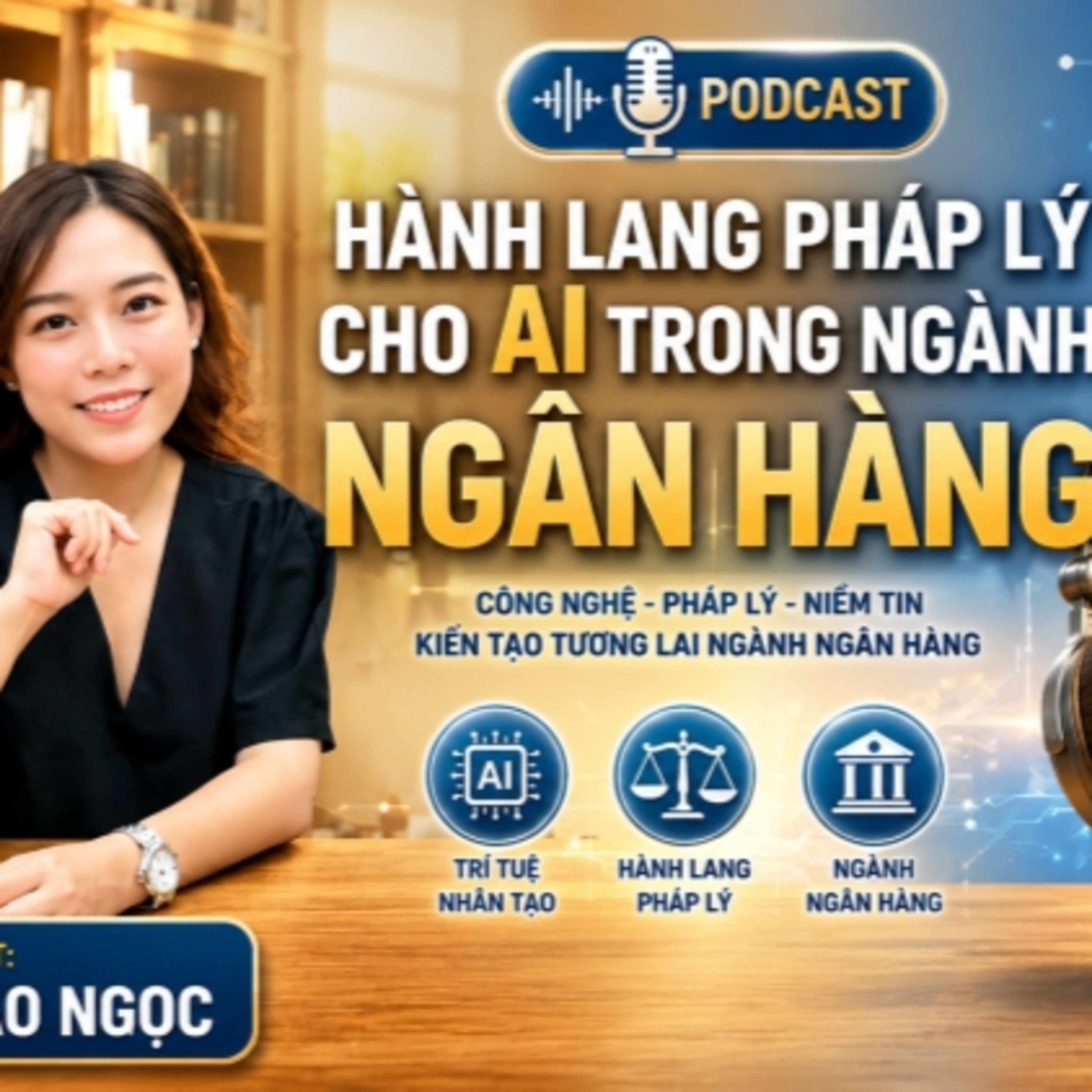 Tiêu điểm - Hành lang pháp lý cho AI trong ngành Ngân hàng