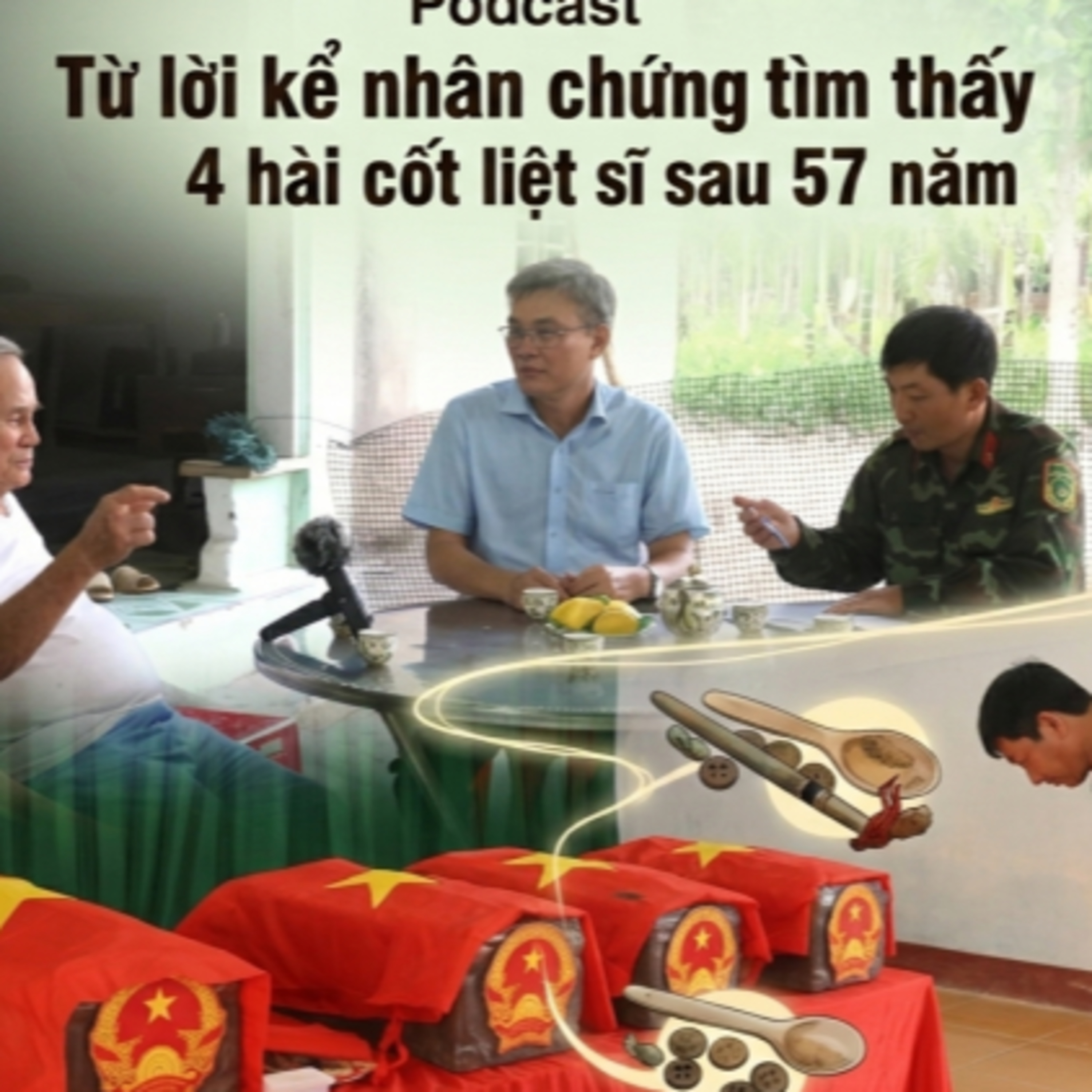 Tiêu điểm - Từ lời kể nhân chứng tìm thấy 4 hài cốt liệt sĩ sau 57 năm