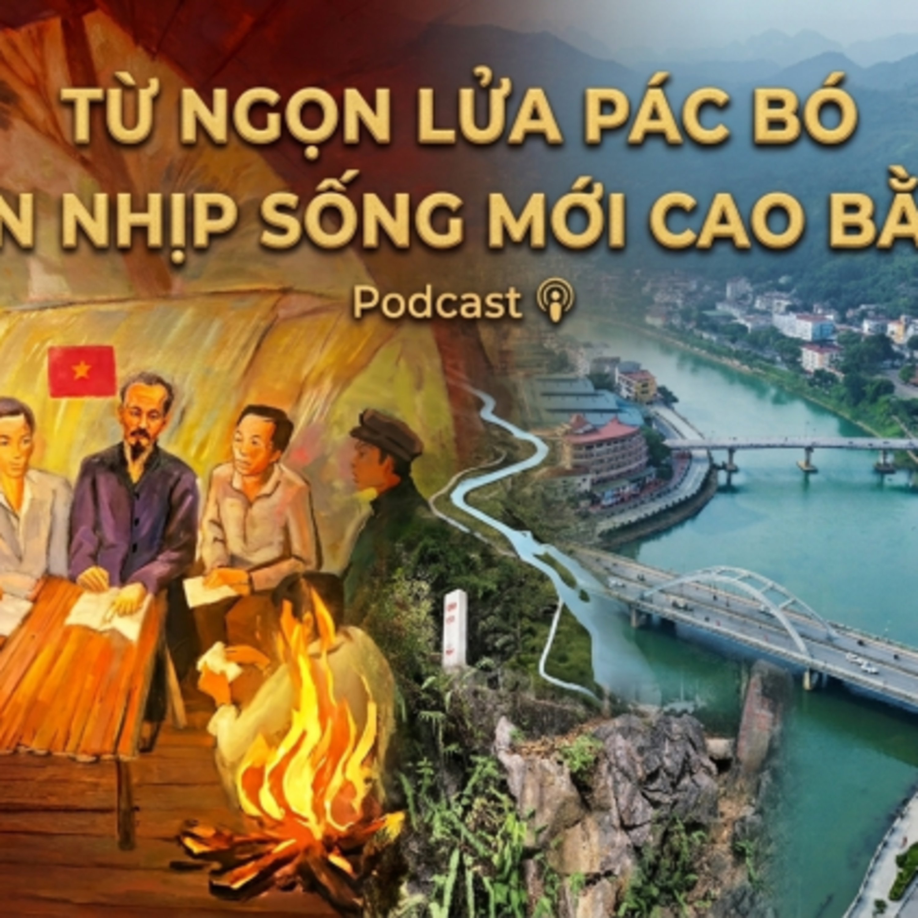 Tiêu điểm - Từ ngọn lửa Pác Bó đến nhịp sống mới Cao Bằng