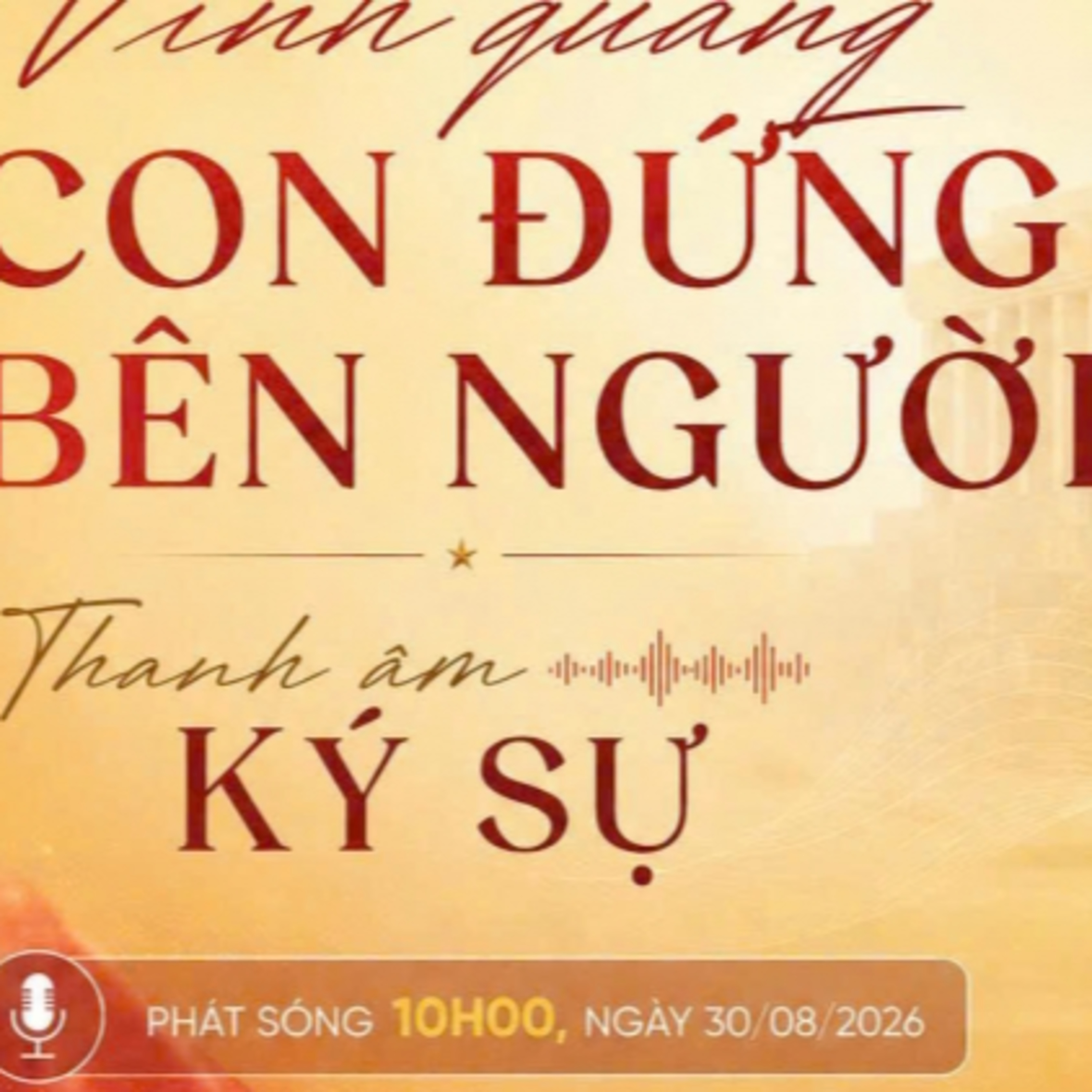 Thanh âm ký sự - Vinh quang con đứng bên người episode artwork