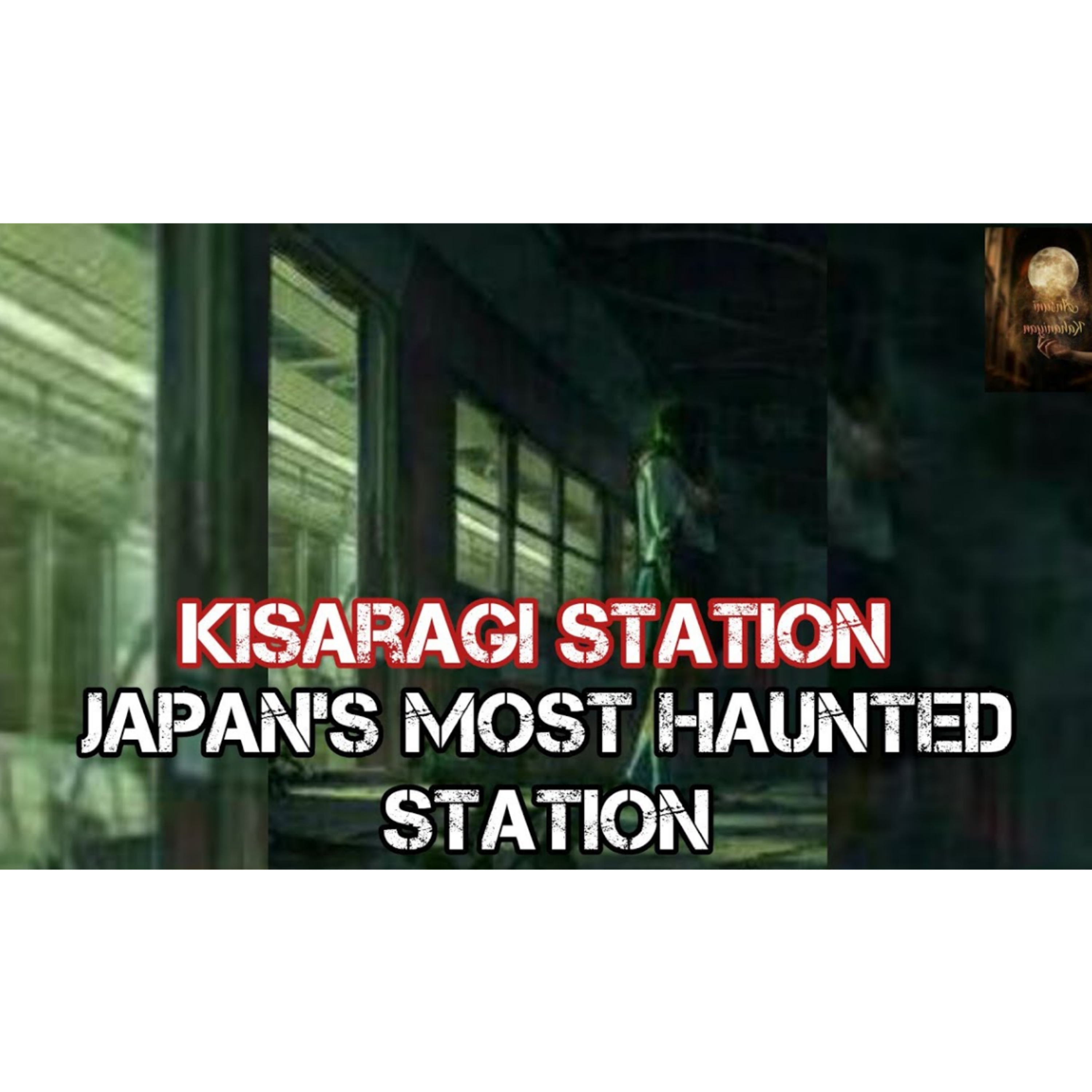 Kisaragi Station|| true horror stories
