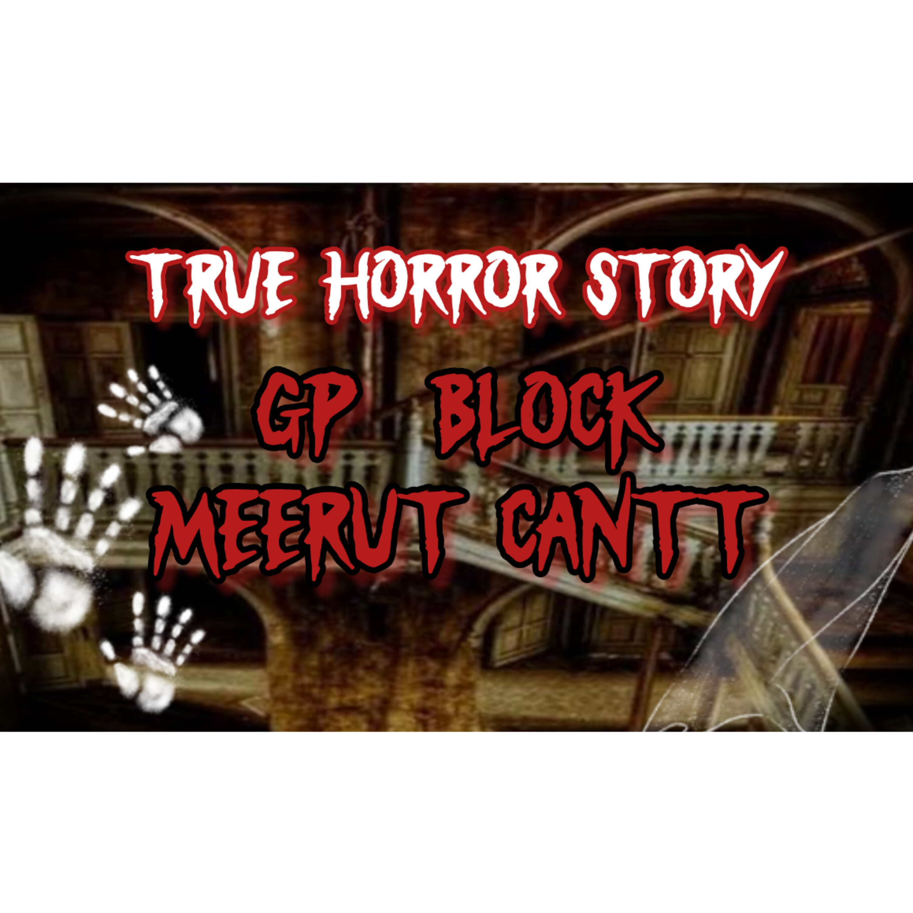 Meerut Horror Stories – Real Ghosts, Hauntings, and Dark Legends