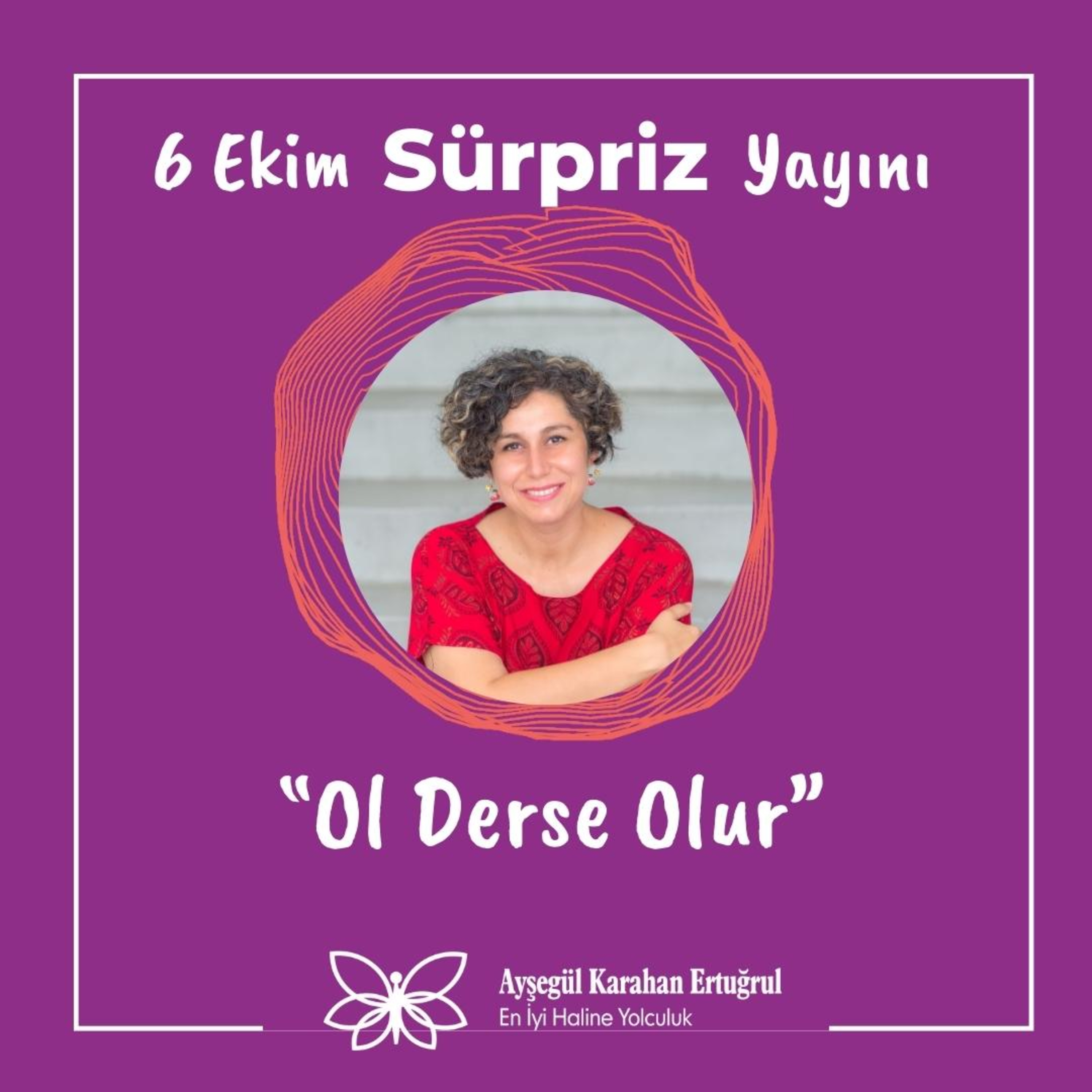 AYŞEGÜL KARAHAN ERTUĞRUL #hayatınısenseç #eniyihalineyolculuk