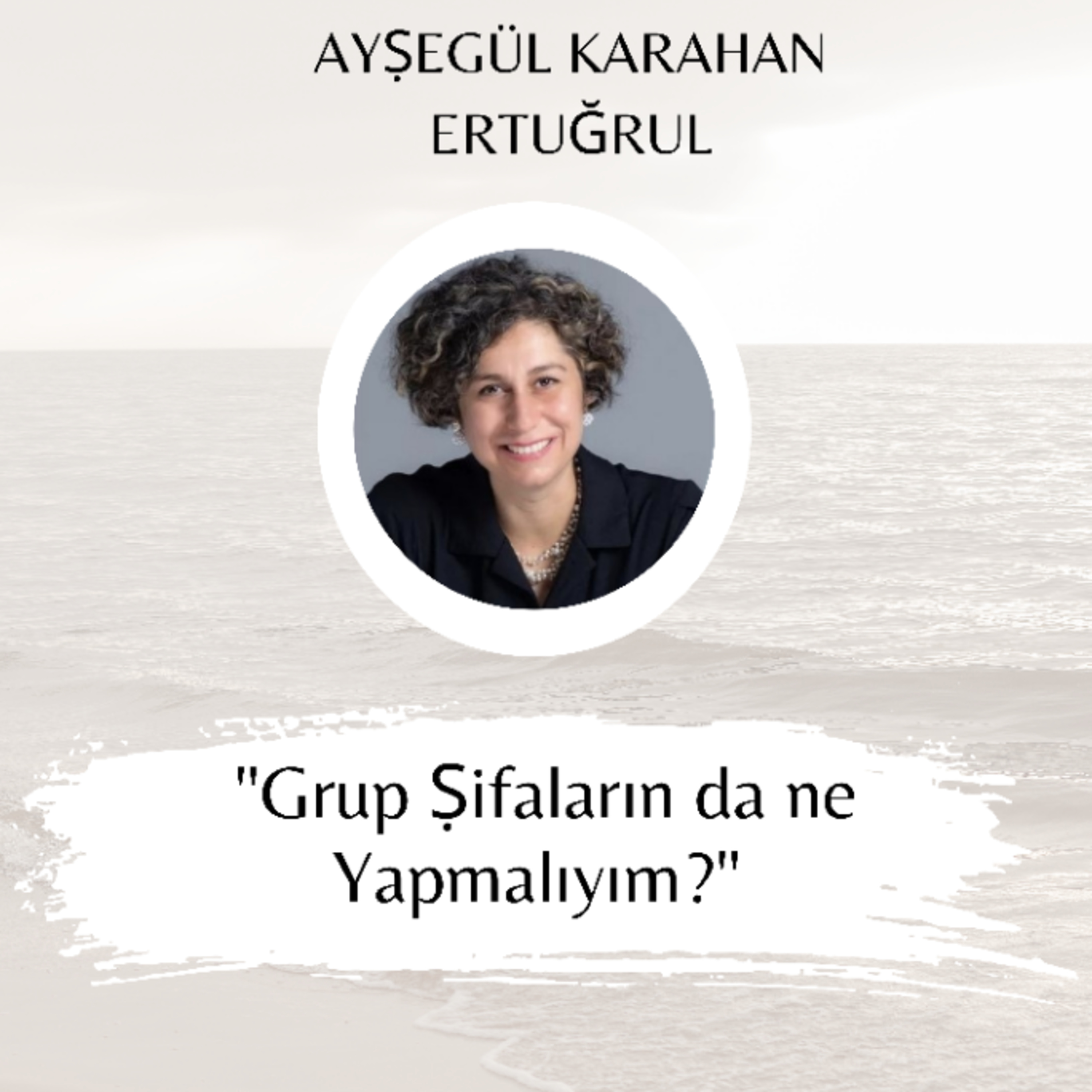 AYŞEGÜL KARAHAN ERTUĞRUL #hayatınısenseç #eniyihalineyolculuk