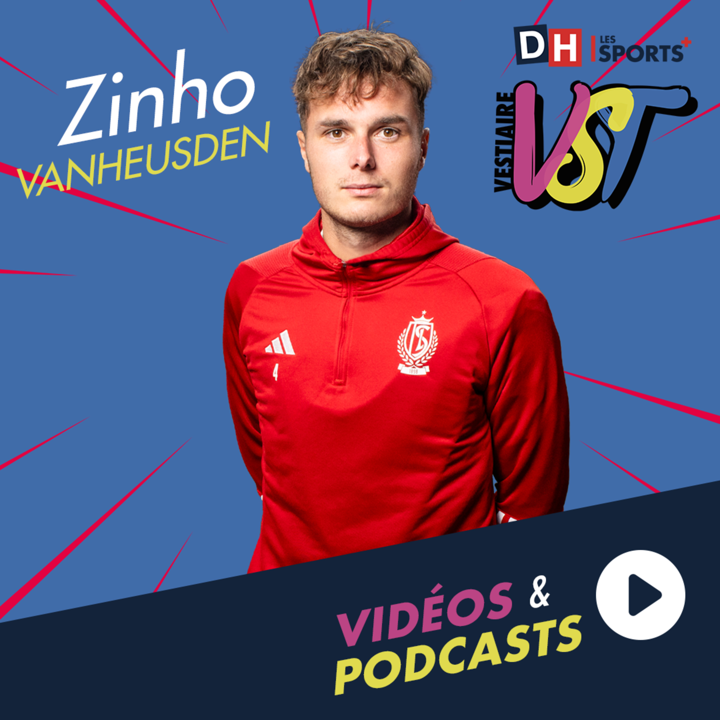 ⚽ Zinho Vanheusden est l'invité de Vestiaire : "Mon lien avec le Standard est indescriptible"