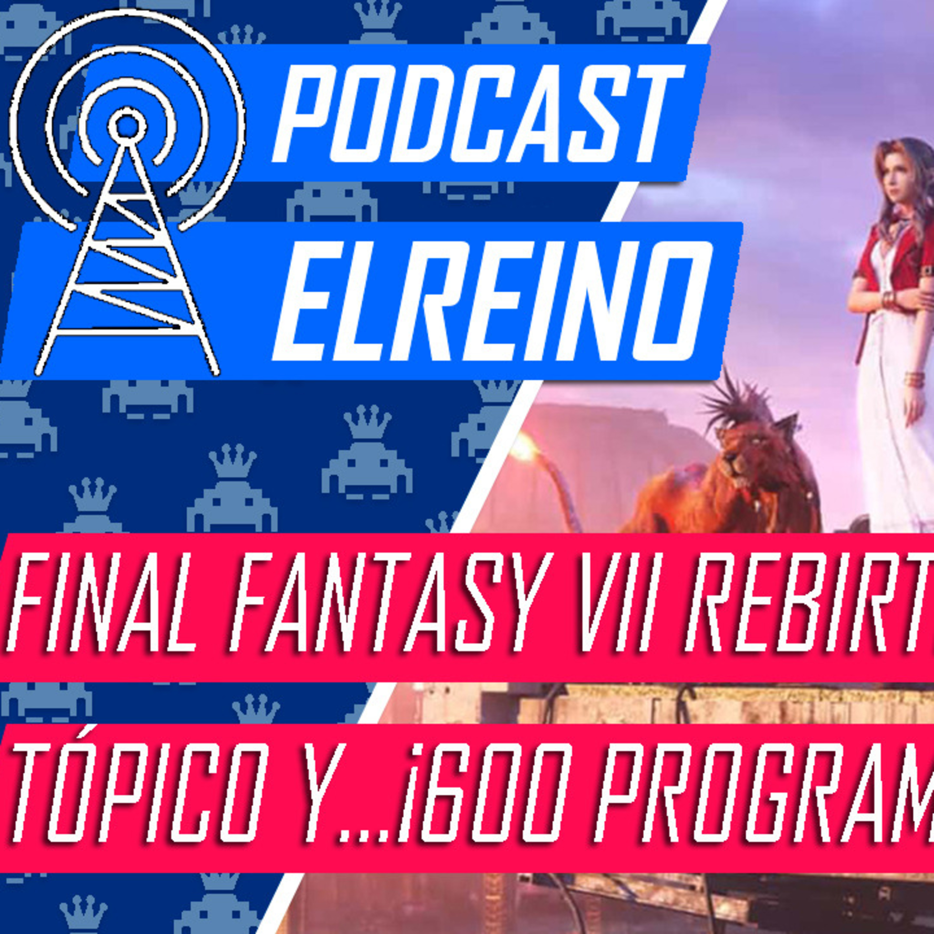 19x14 600 programas, FFVII Rebirth y Tópico de los Videojuegos episode artwork