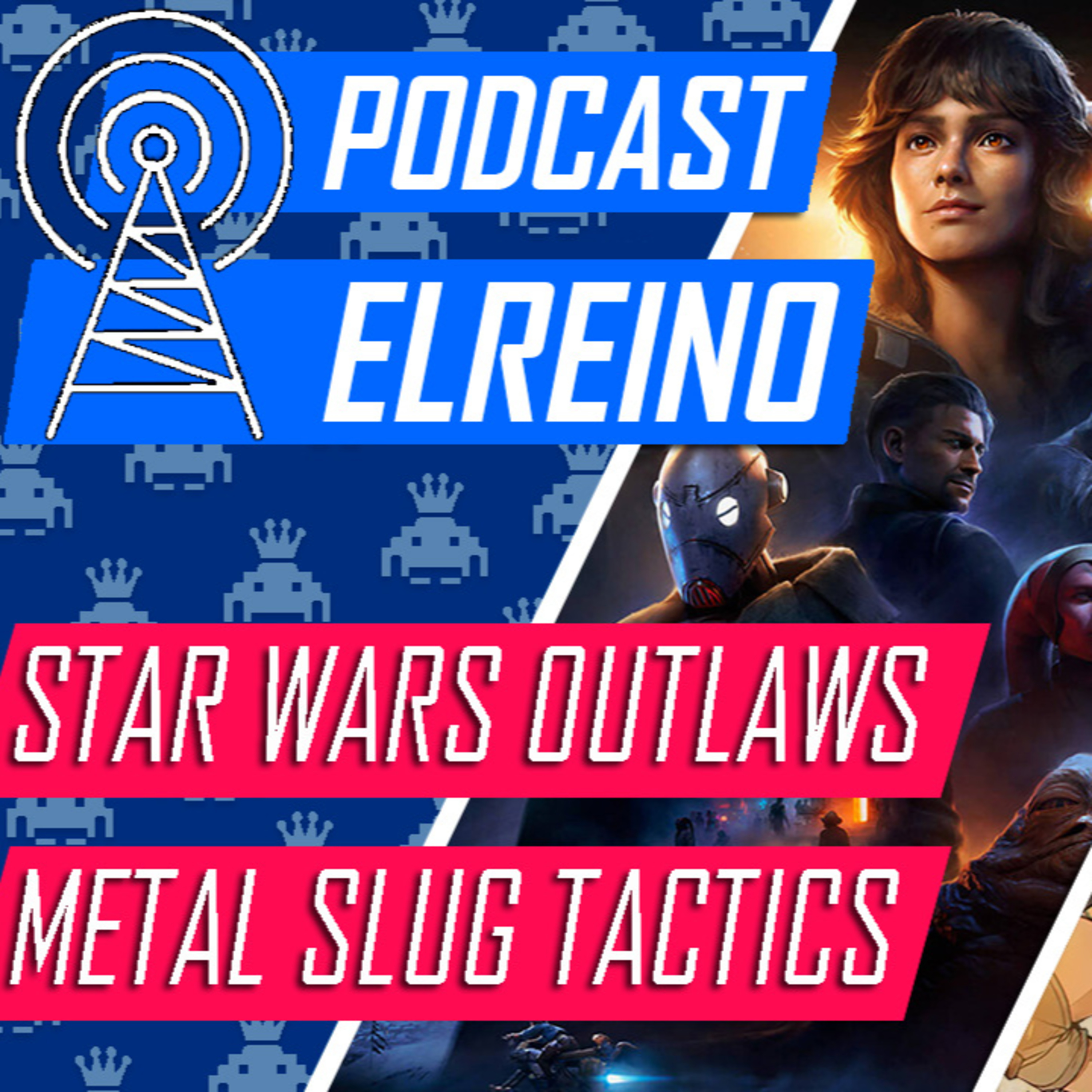 20x06 Star Wars Outlaws y Metal Slug Tactics episode artwork