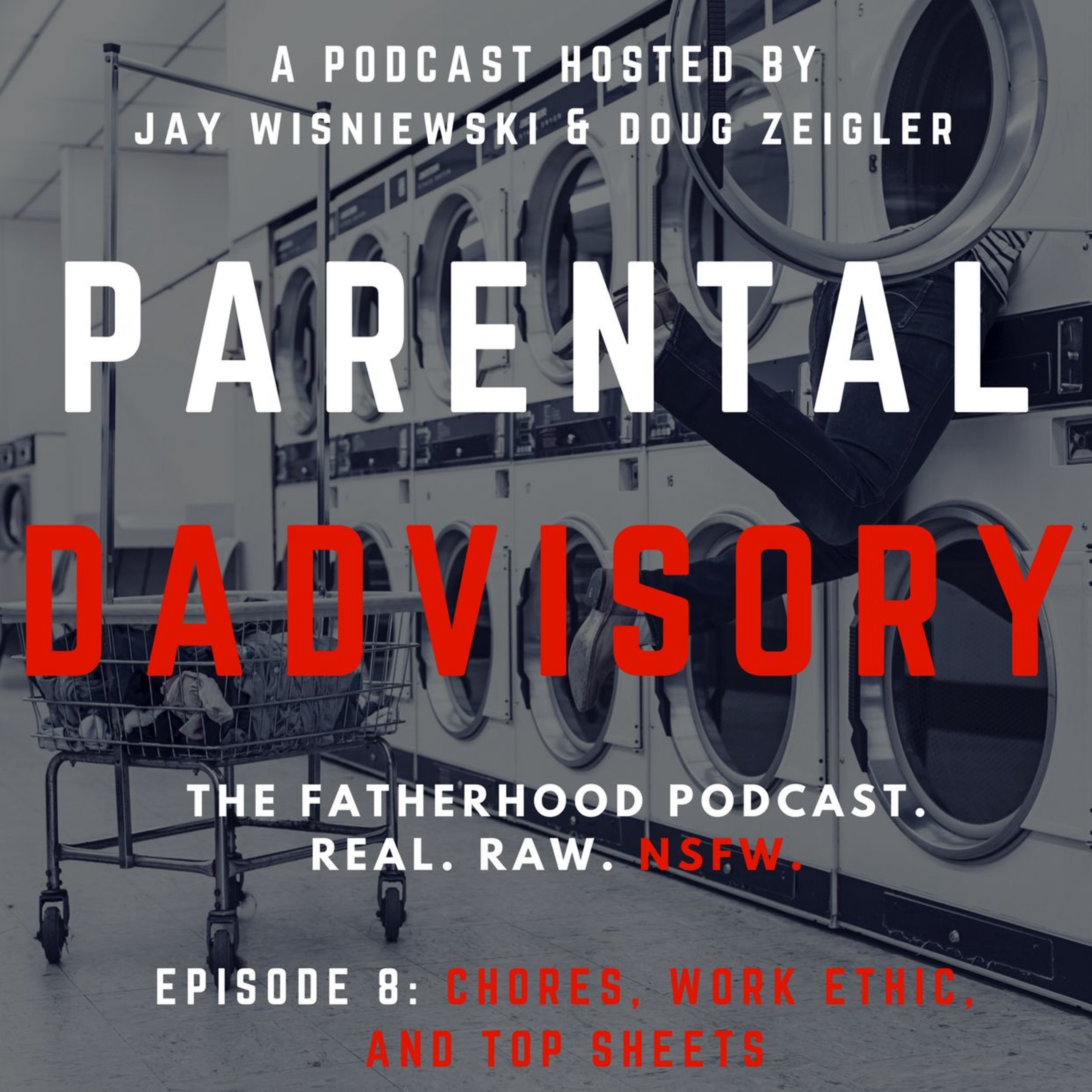 Episode 8: Chores, Work Ethic, and Top Sheets
