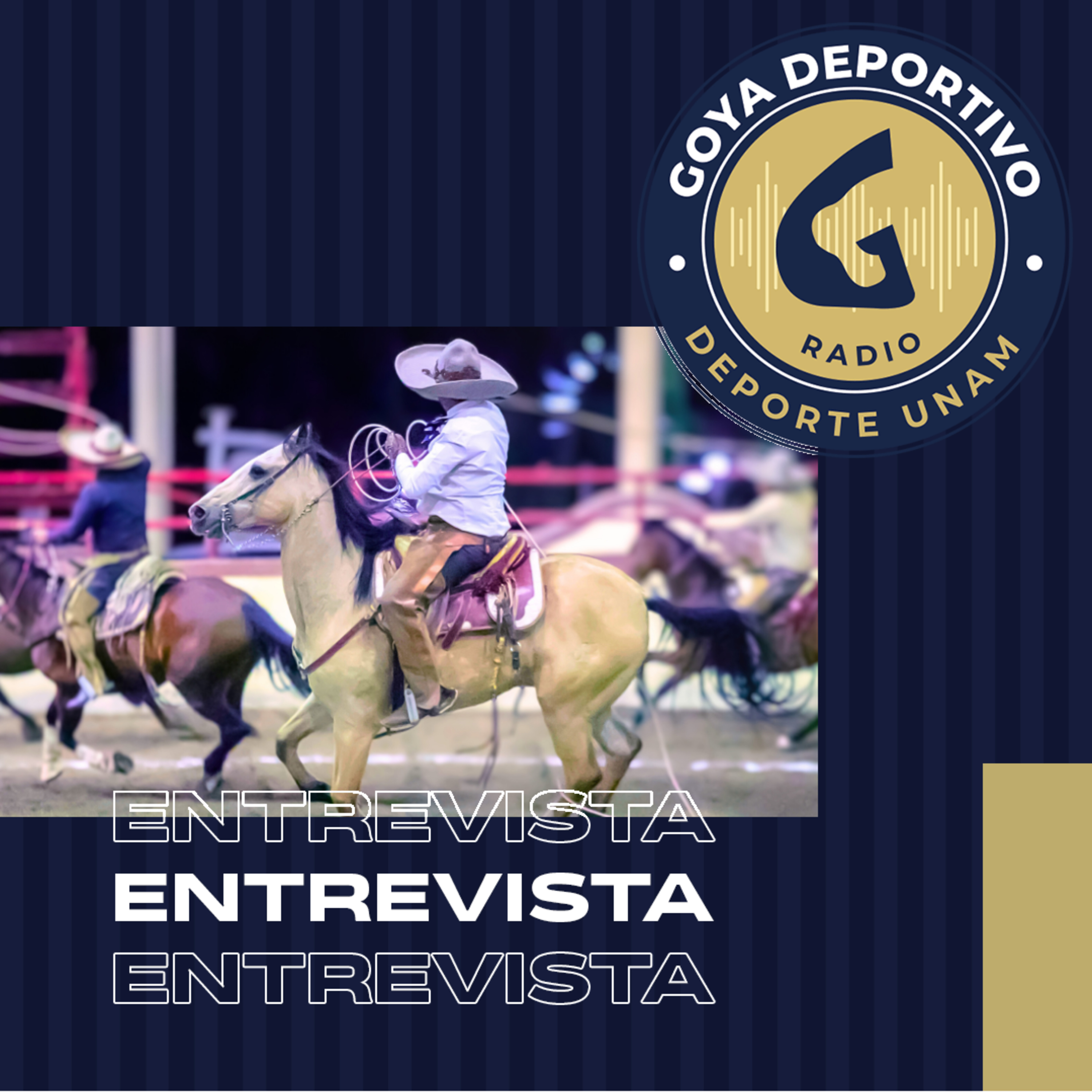 Goya Deportivo: Charrería de la UNAM presente en el Congreso y Campeonato Nacional Charro 2022 episode artwork