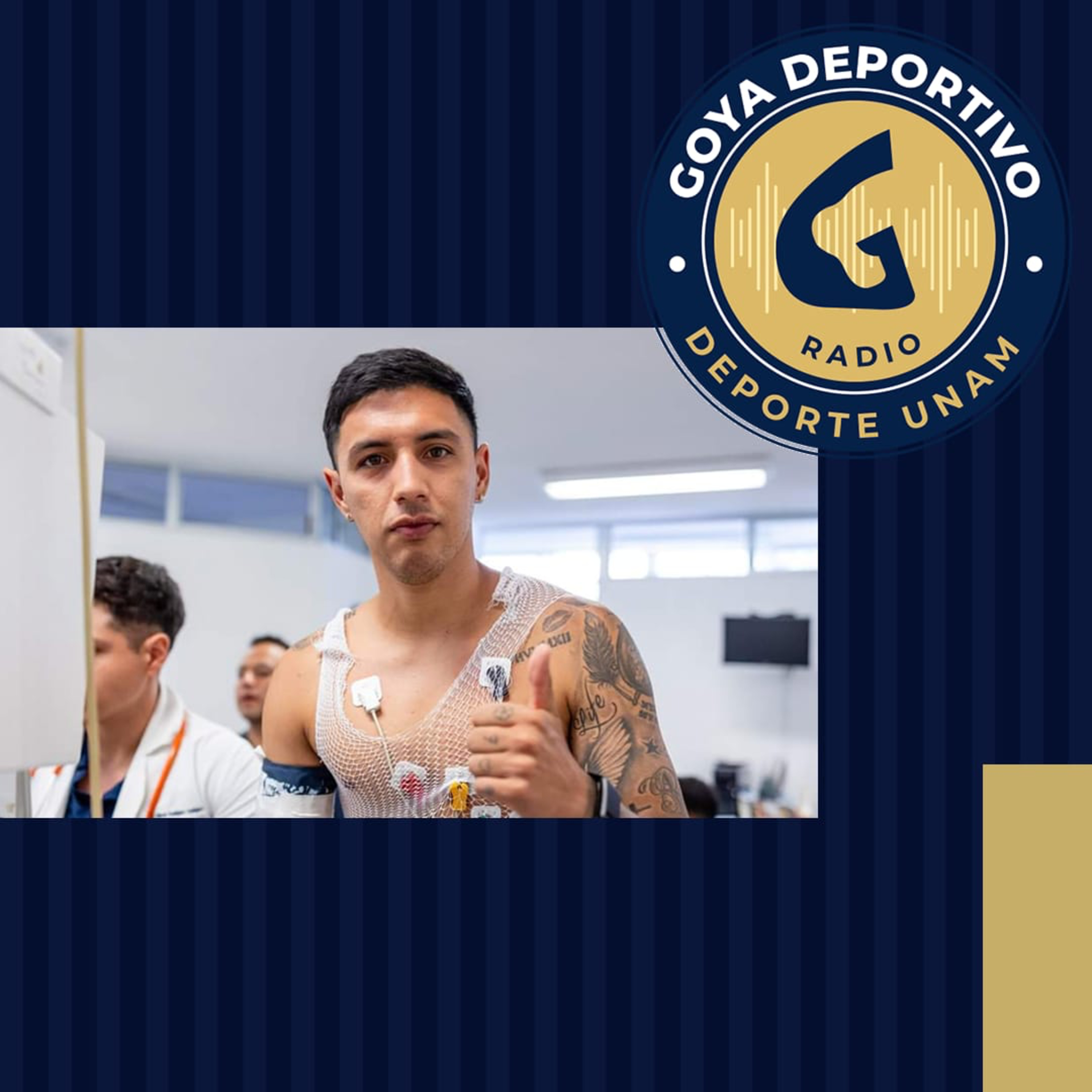Goya Deportivo: Club Universidad Nacional, Pruebas médicas rumbo al Clausura 2024 episode artwork