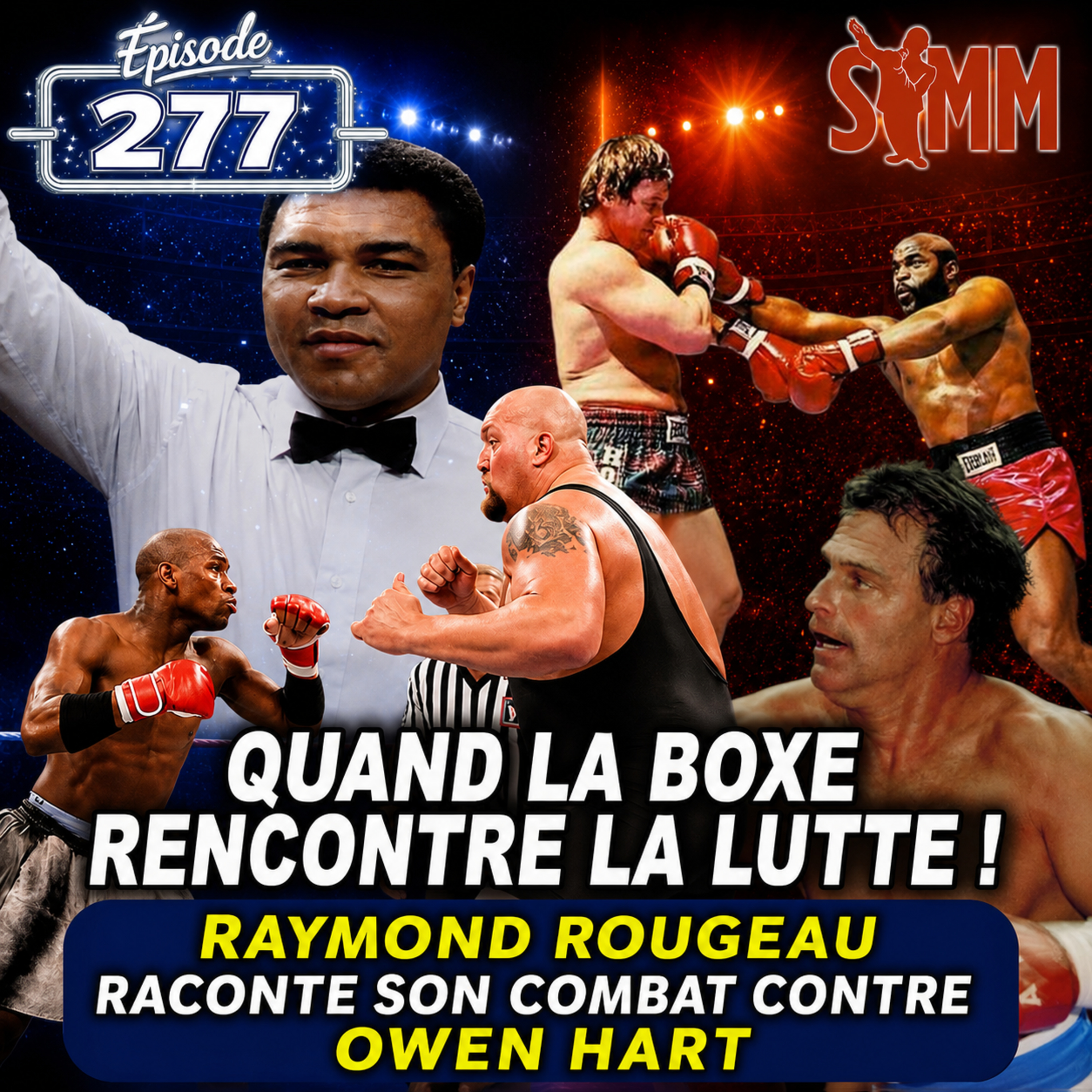 Quand la boxe rencontre la lutte... Raymond Rougeau raconte son combat contre Owen Hart episode artwork