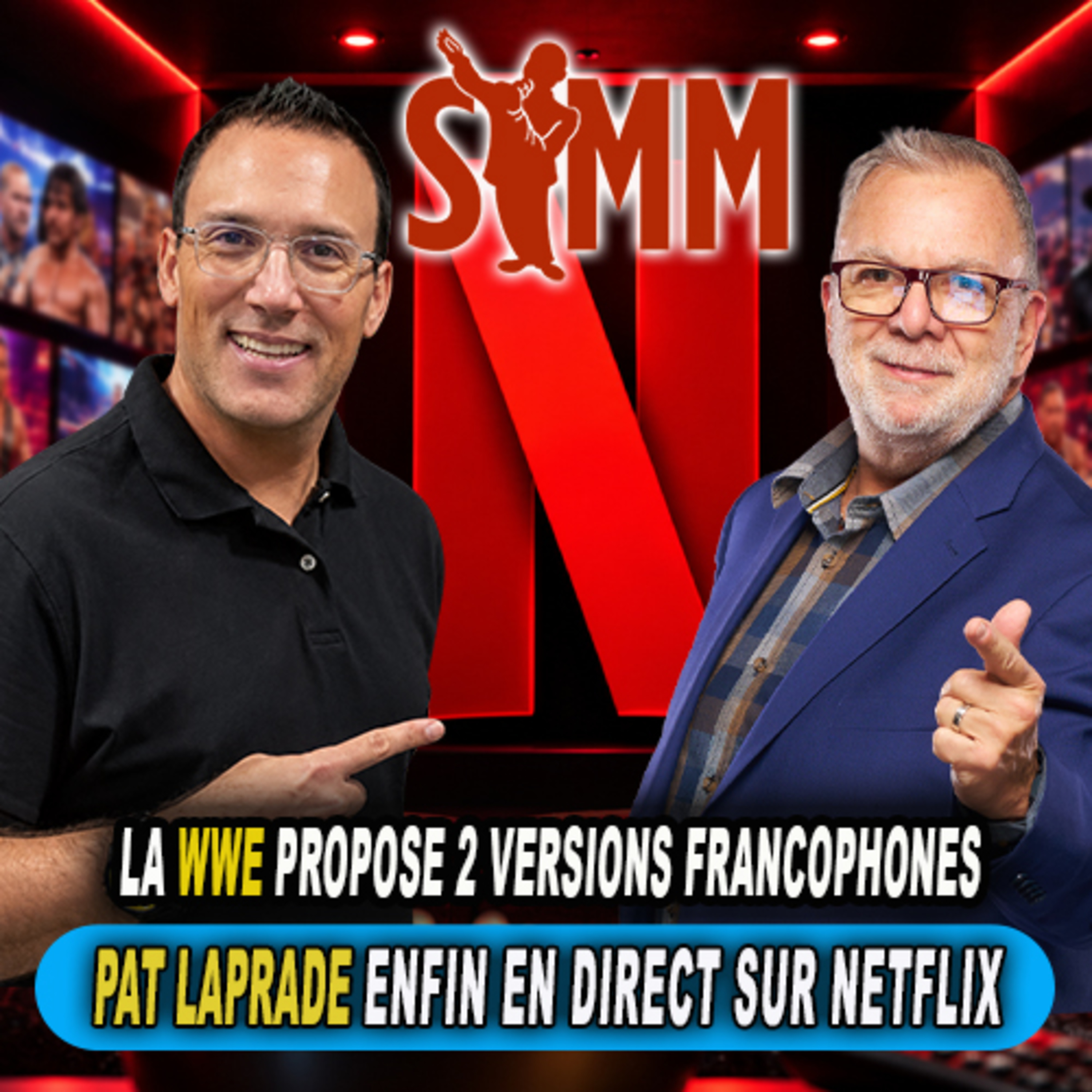 Episode 290 | Pat Laprade raconte tout sur la version québécoise de la WWE sur Netflix !