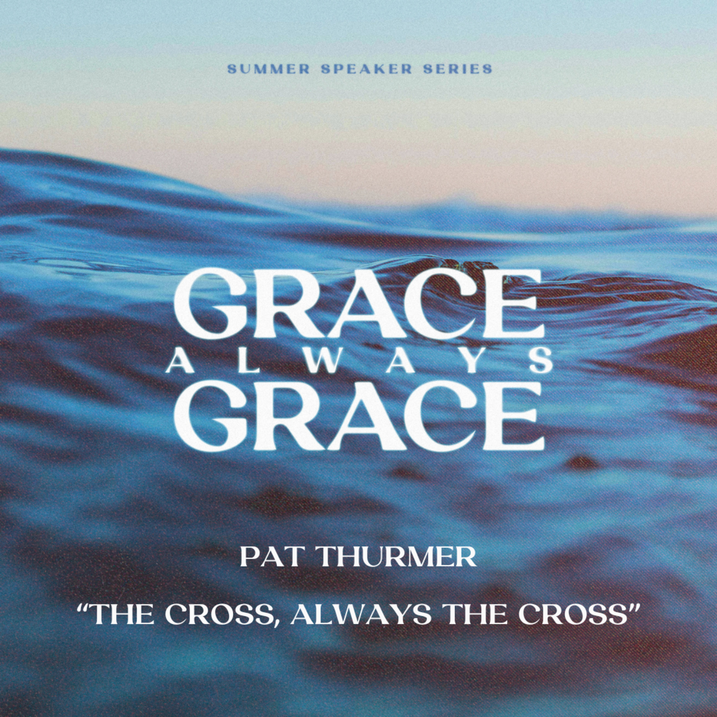"The Cross, Always the Cross" | Pat Thurmer episode artwork