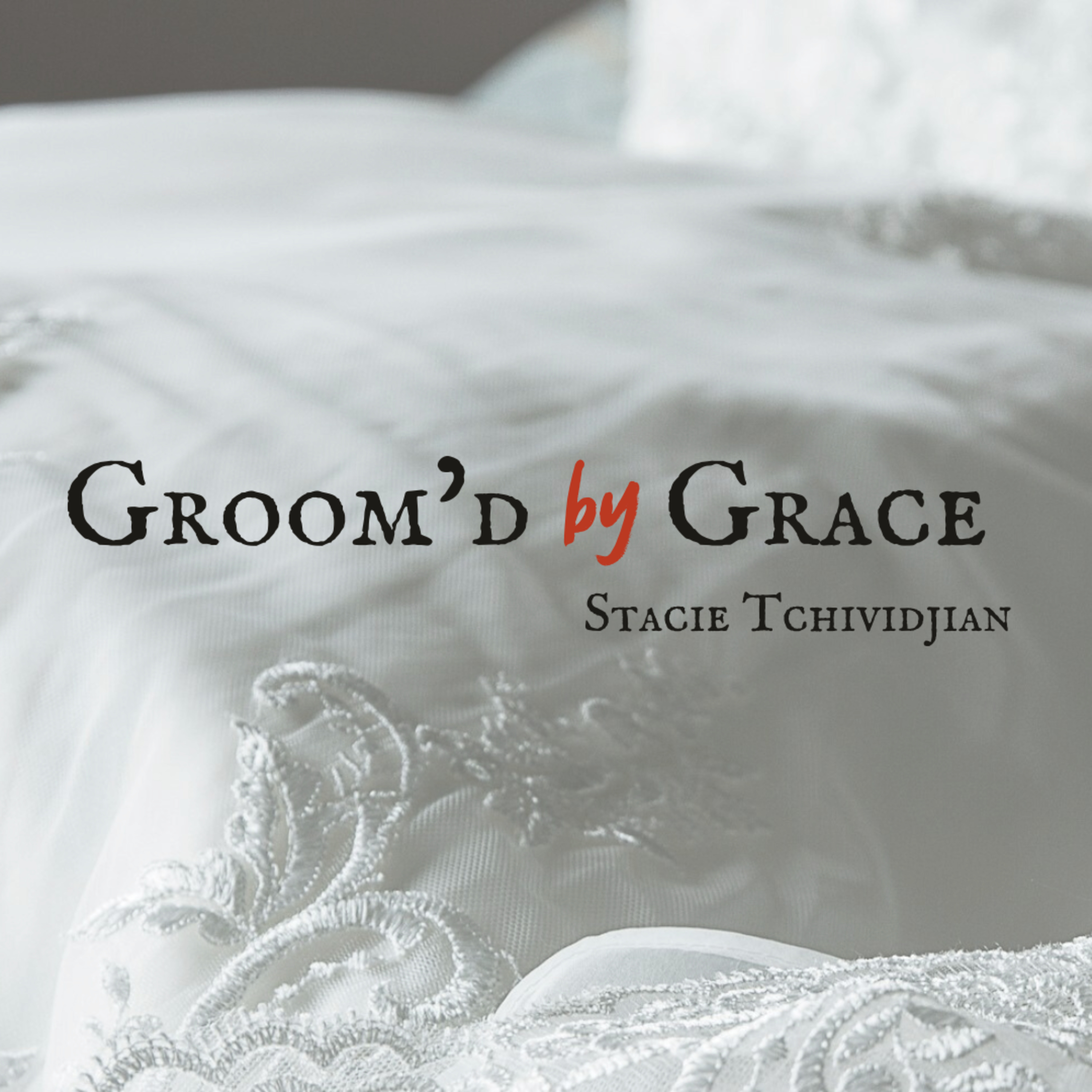 Groom'd by Grace | Stacie Tchividjian episode artwork
