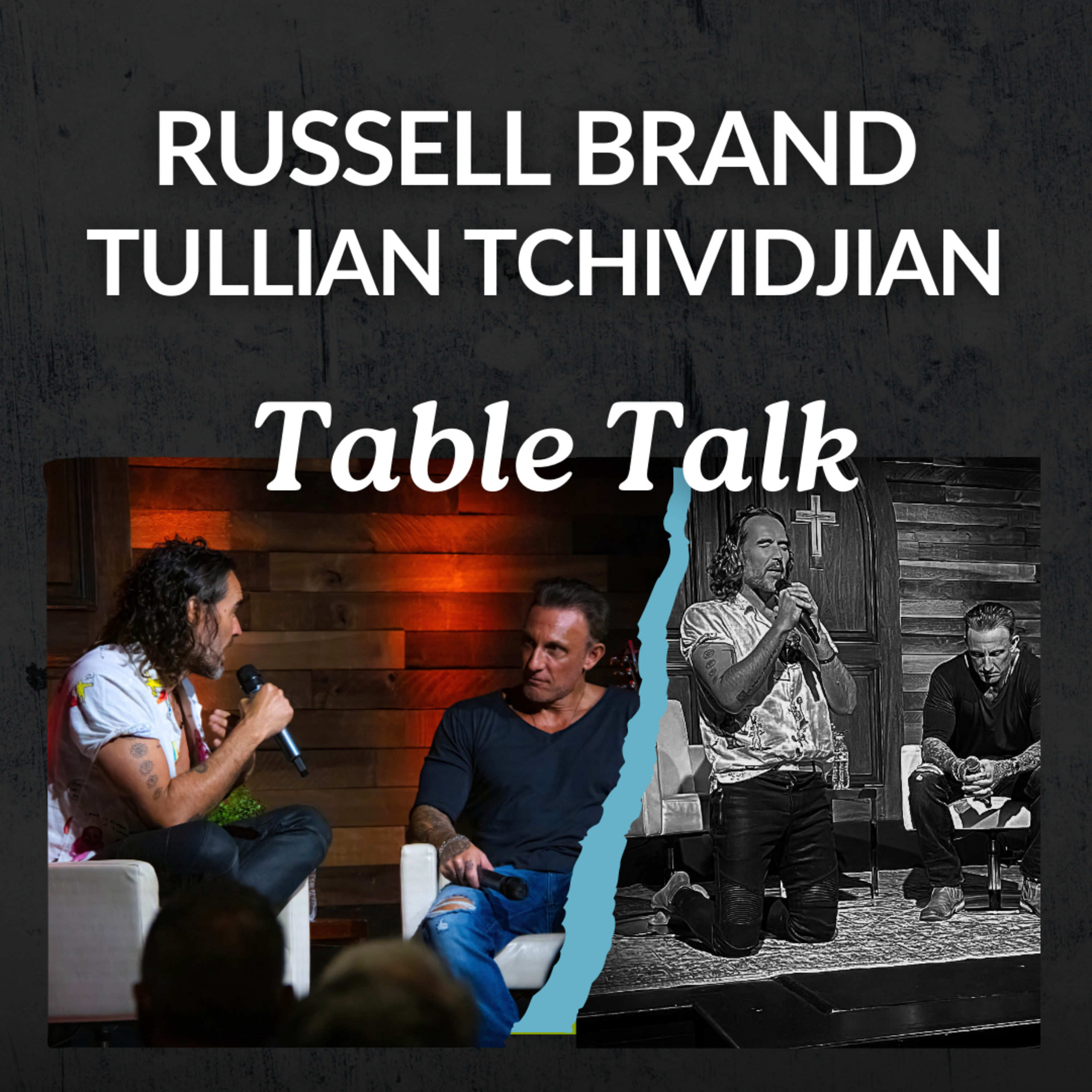 Table Talk: Russell Brand & Tullian Tchividjian episode artwork