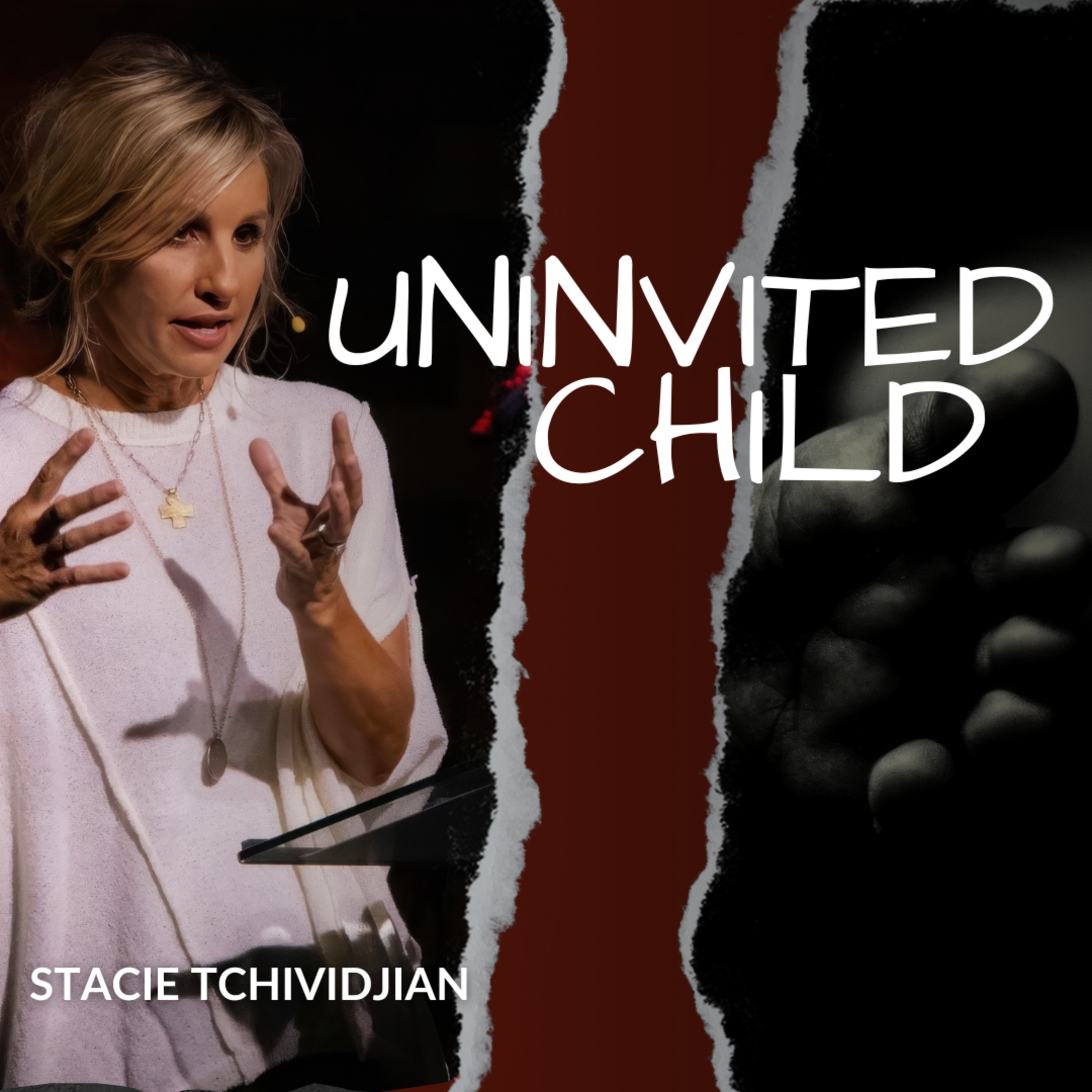 Uninvited Child | Stacie Tchividjian episode artwork