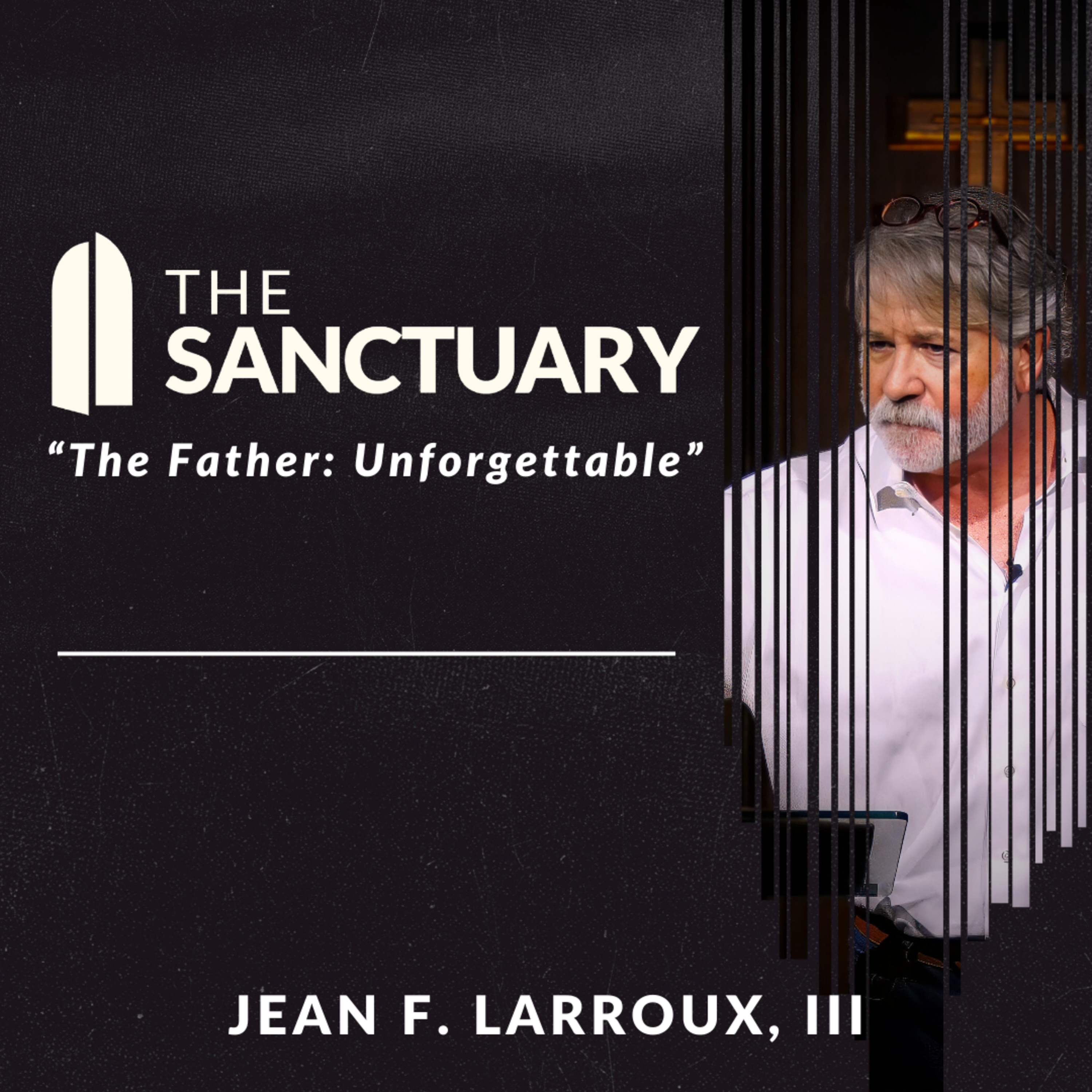 "The Father: Unforgettable" | Jean F. Larroux, III episode artwork