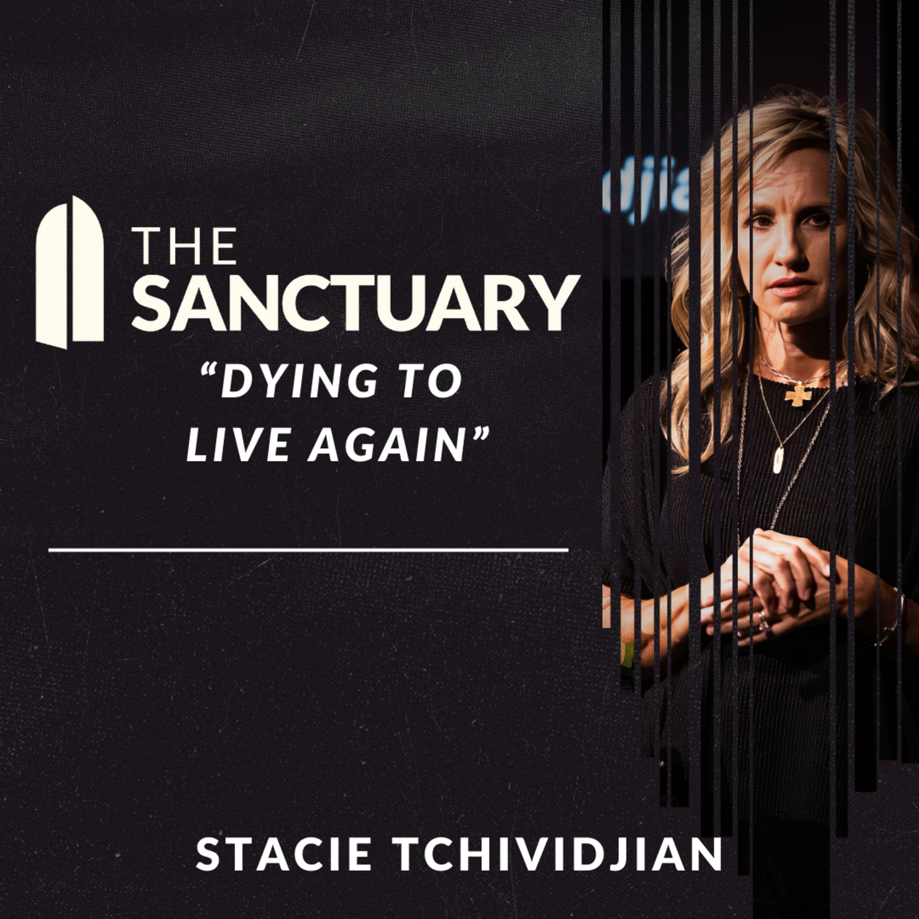 Dying to Live Again | Stacie Tchividjian episode artwork