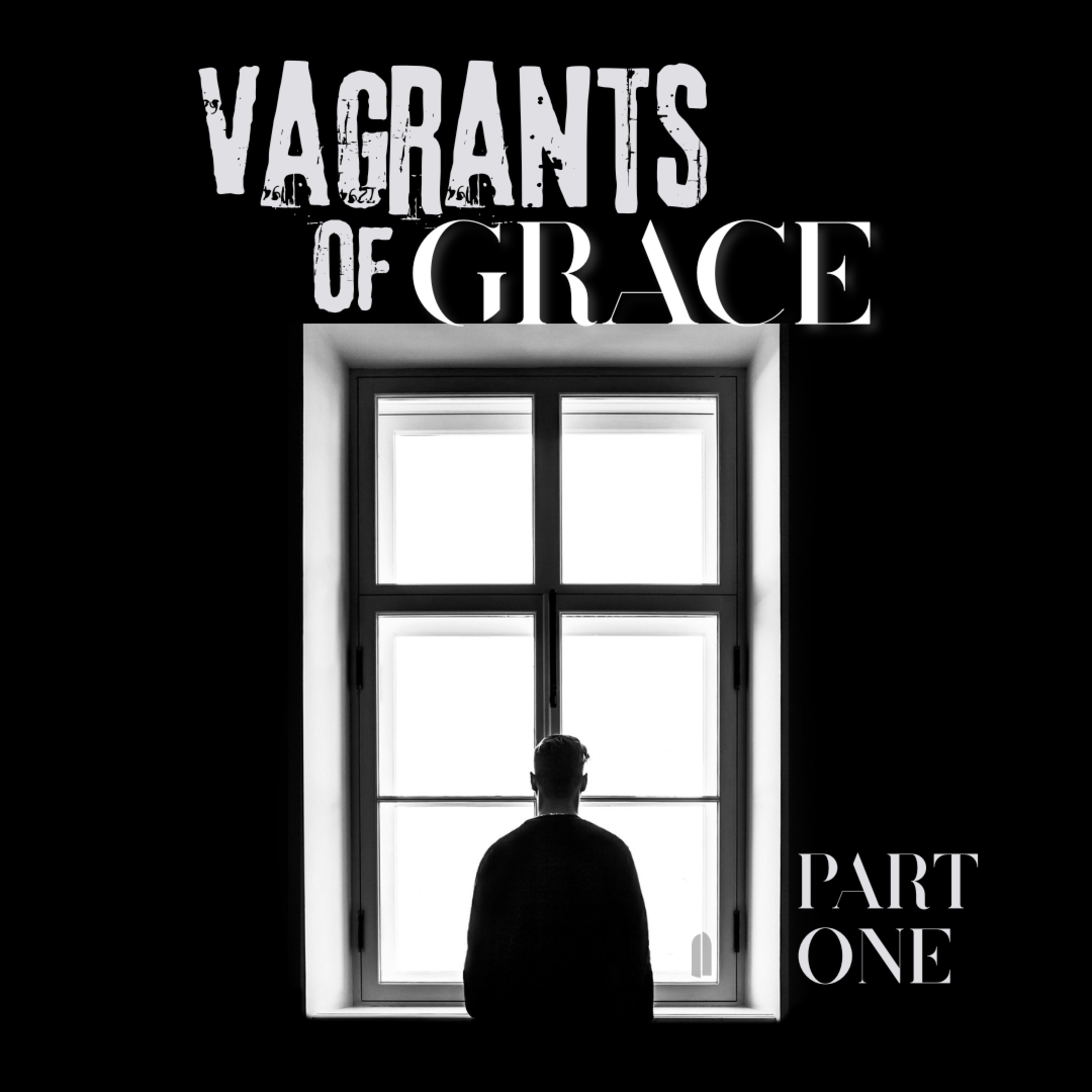 A Recovery Place, Masquerading as a Church | Tullian Tchividjian | "Vagrants of Grace, Part 01" episode artwork