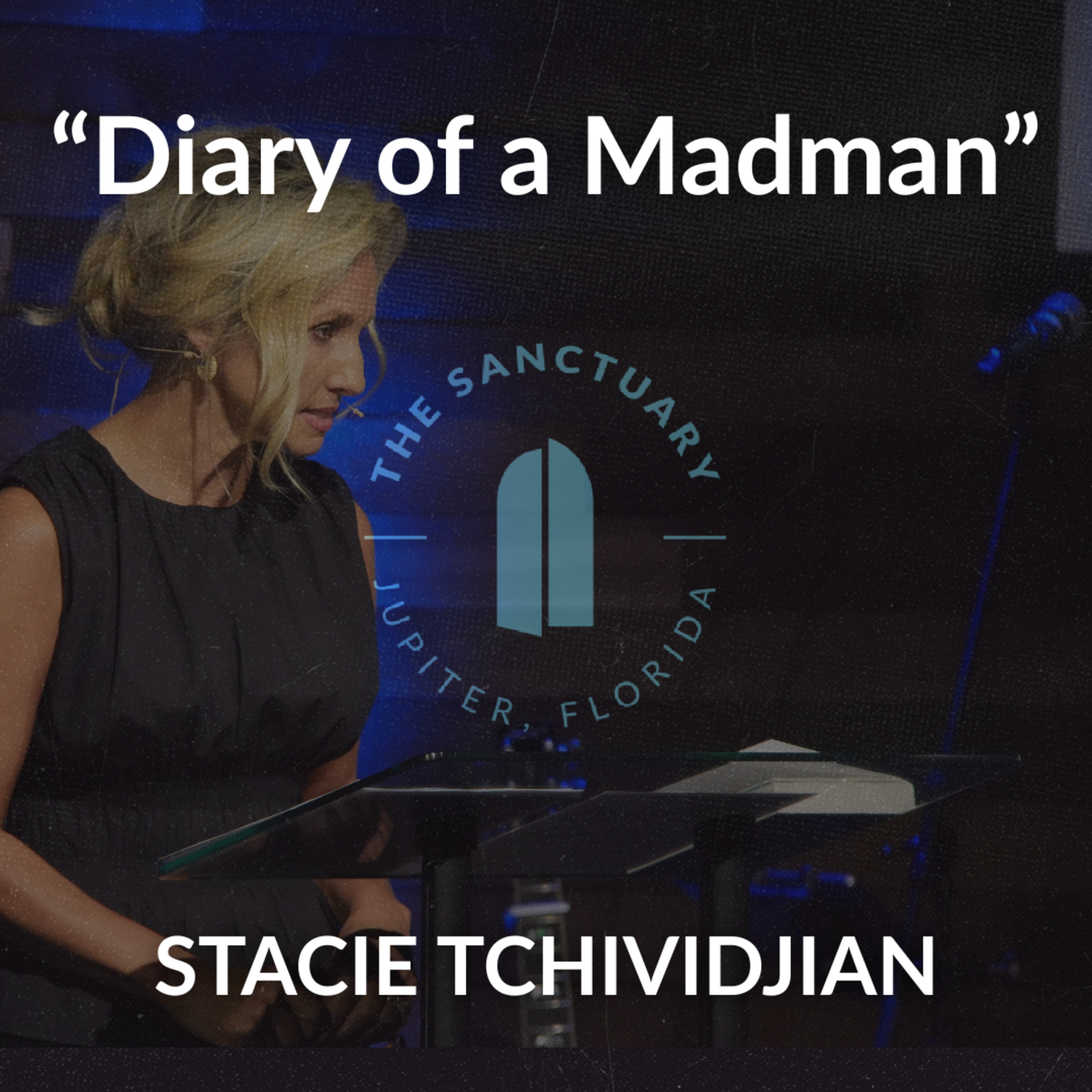 Diary of a Madman | Stacie Tchividjian episode artwork