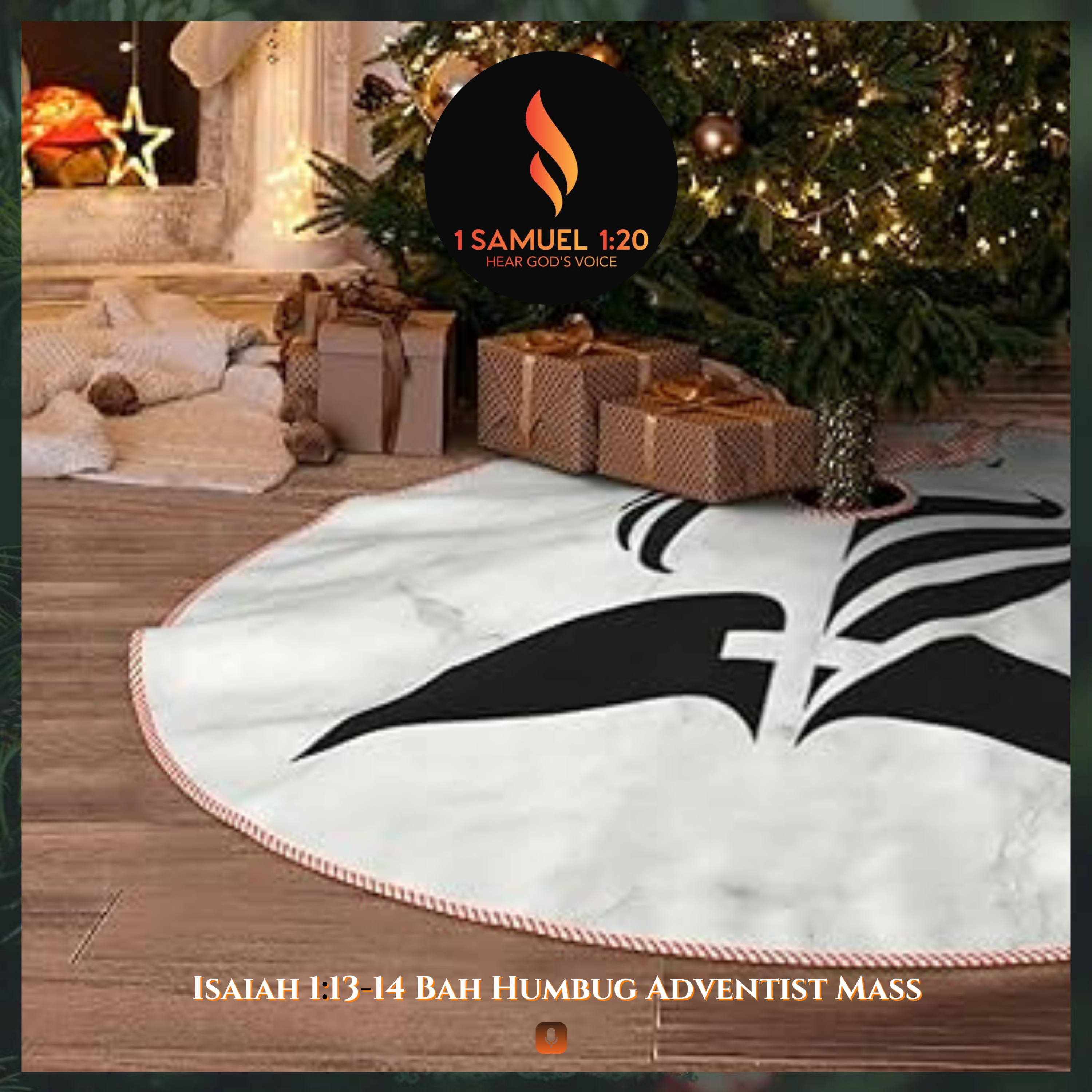 Isaiah 1:13-14 Bah Humbug Adventist Mass  episode artwork