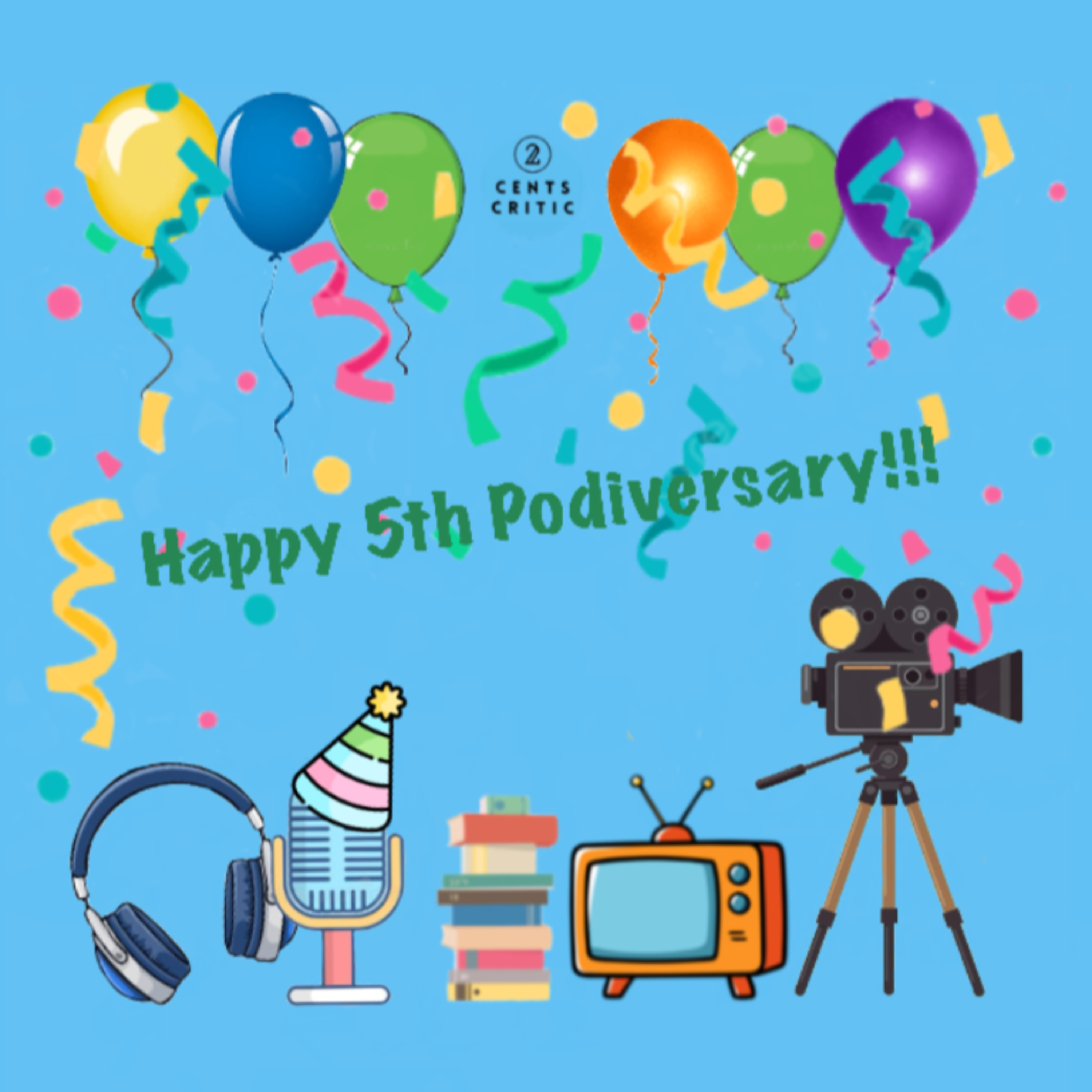 #257 – Happy 5th Podiversary!!! episode artwork