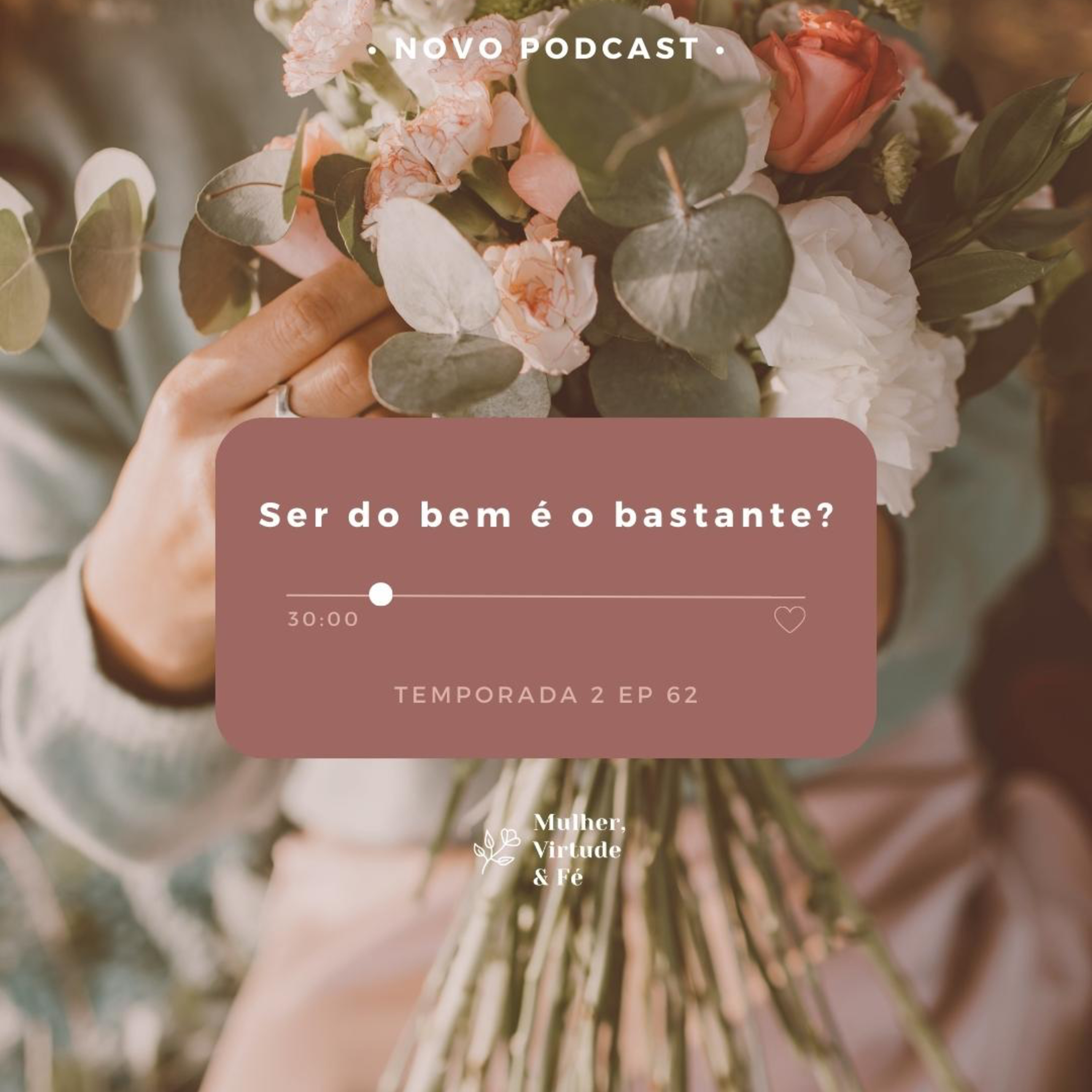 Mulher, Virtude e Fé