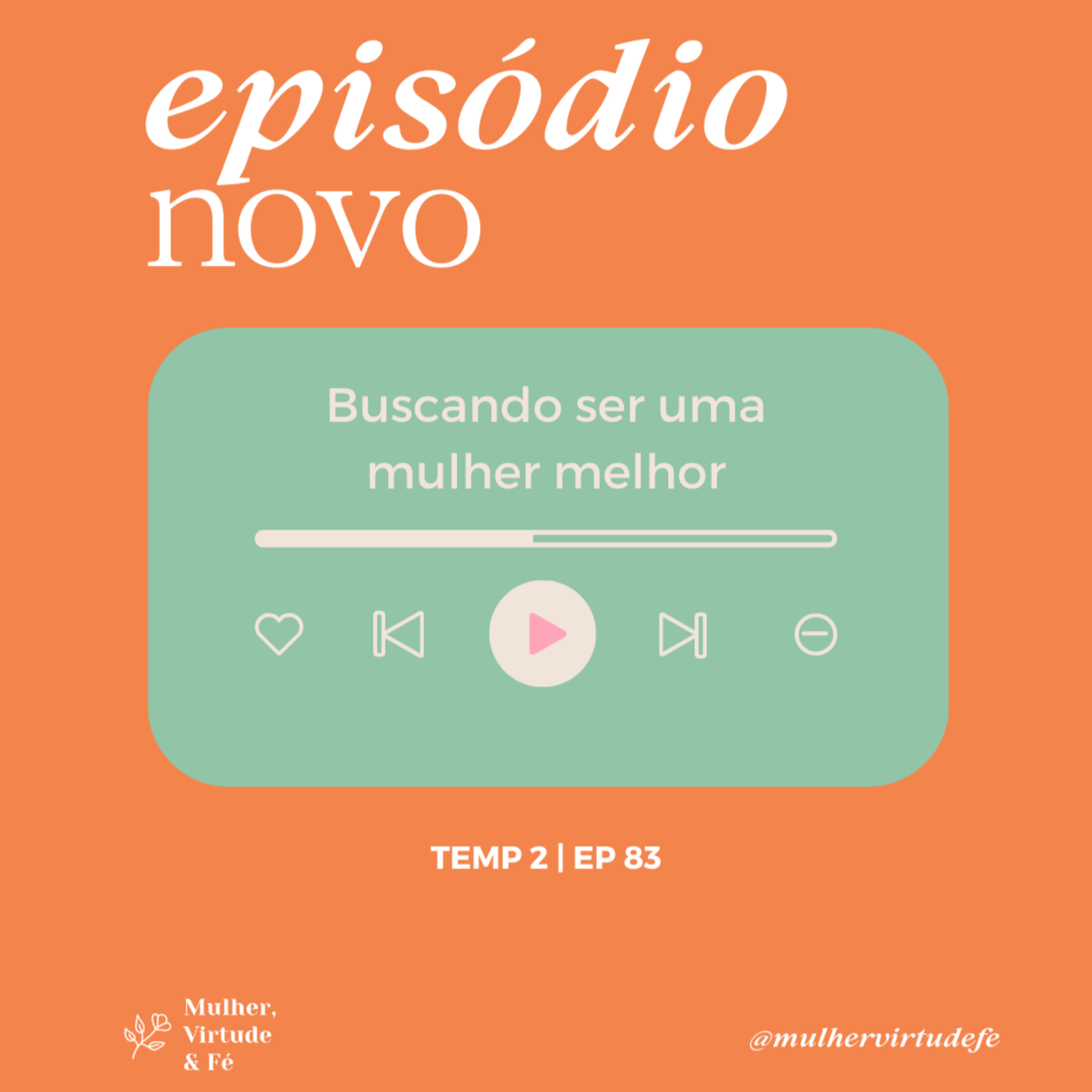Mulher, Virtude e Fé