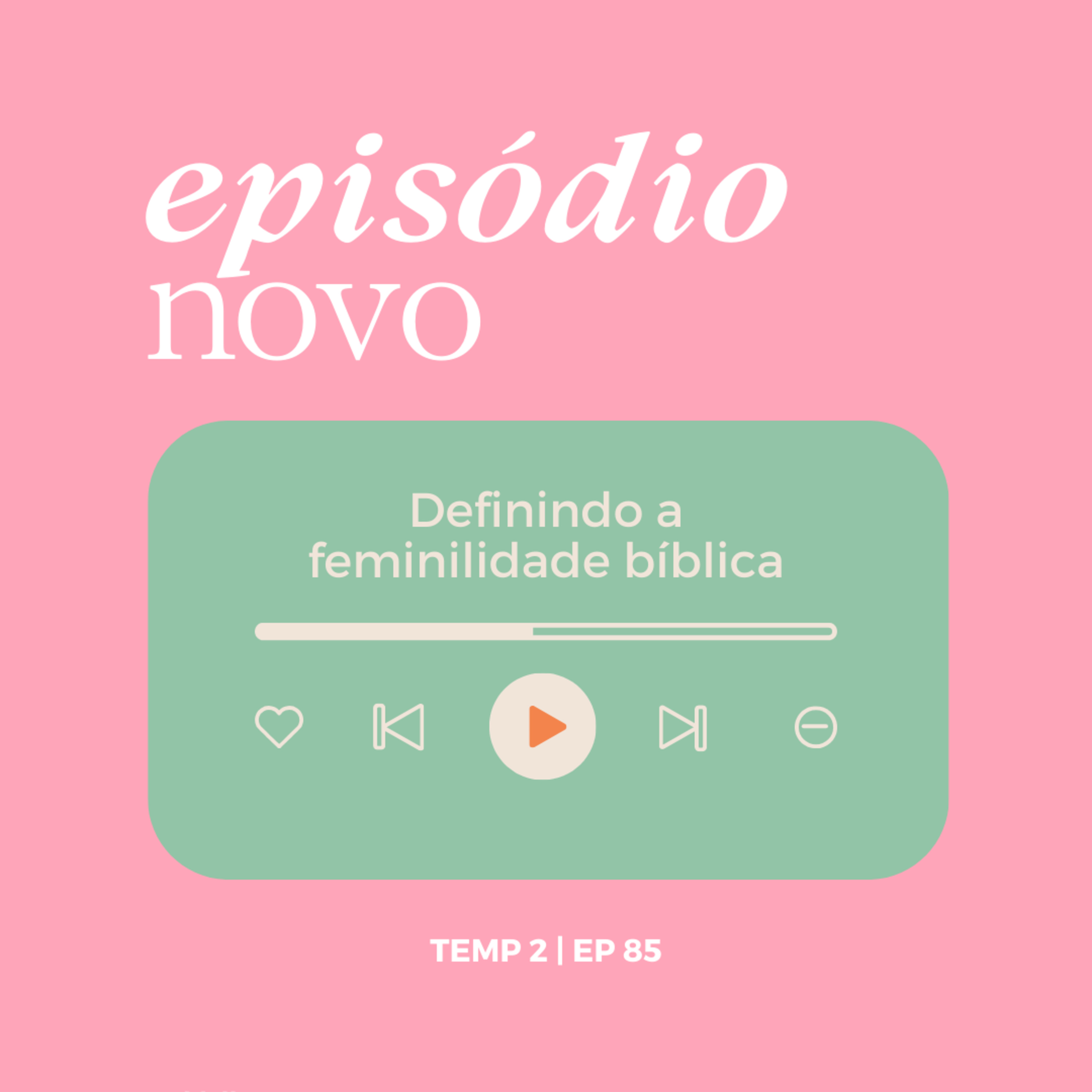 Mulher, Virtude e Fé