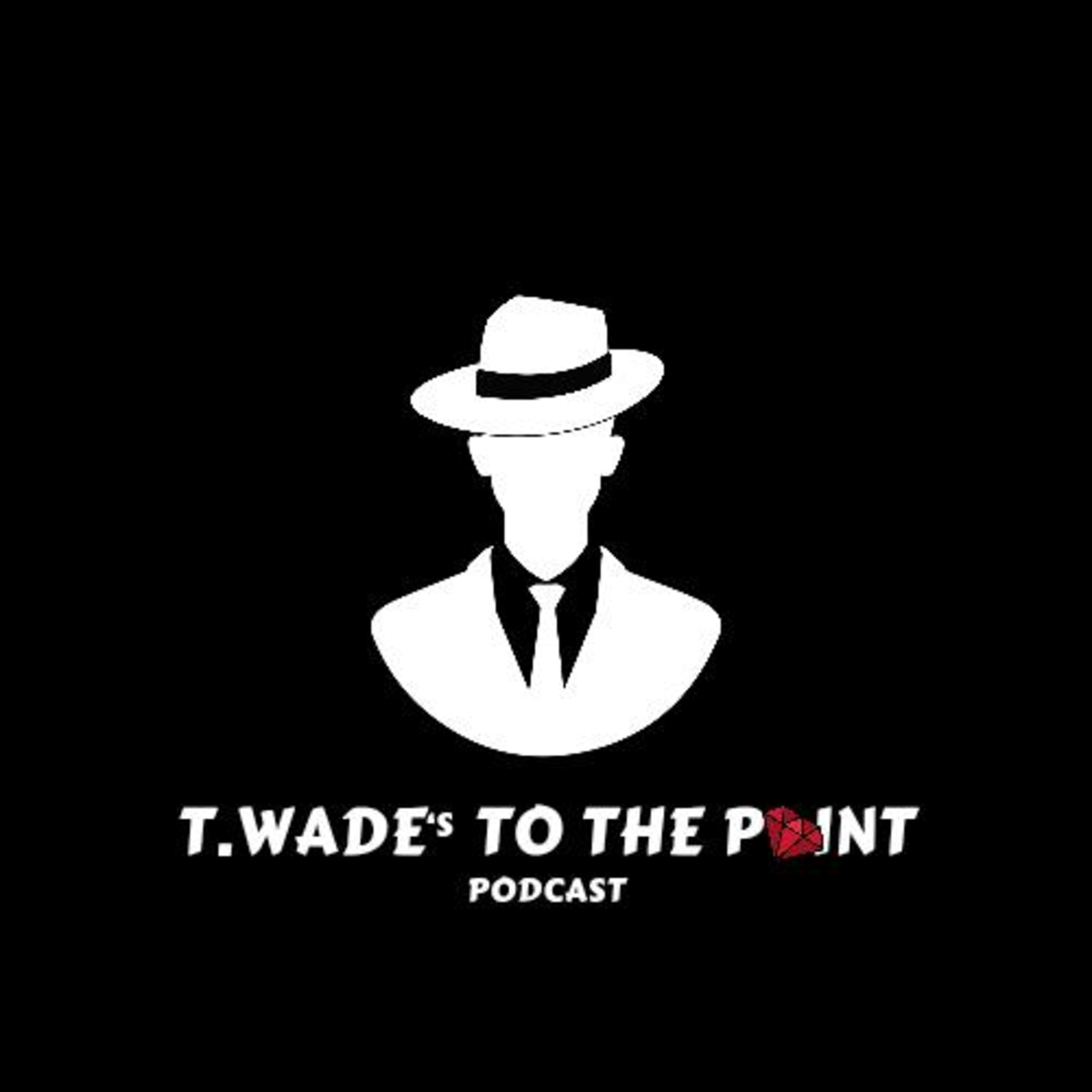 TWade's To The Point episode artwork