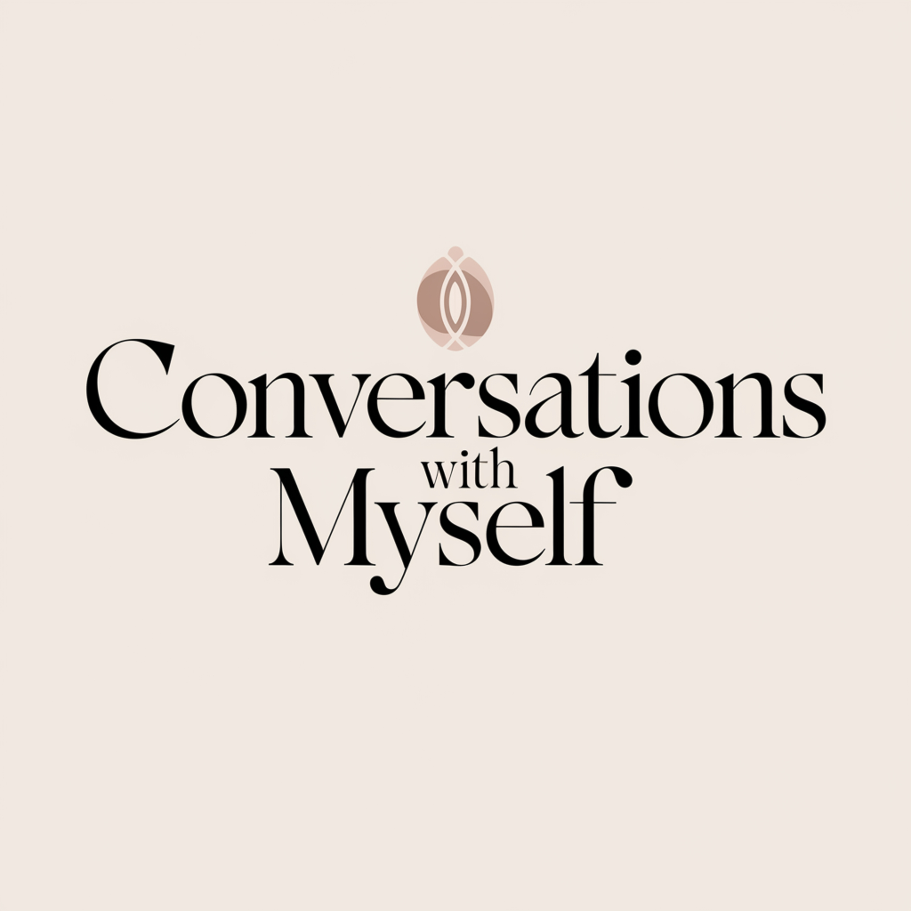 Conversations With Myself: Learning To Water Myself episode artwork